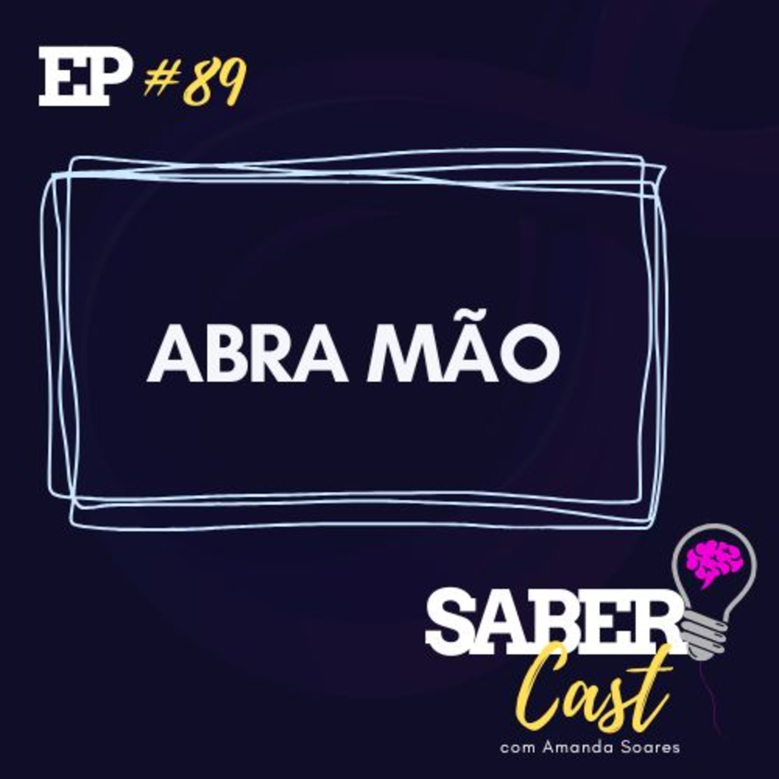 SaberCast #089 - Abrindo mão e deixando ir episode artwork