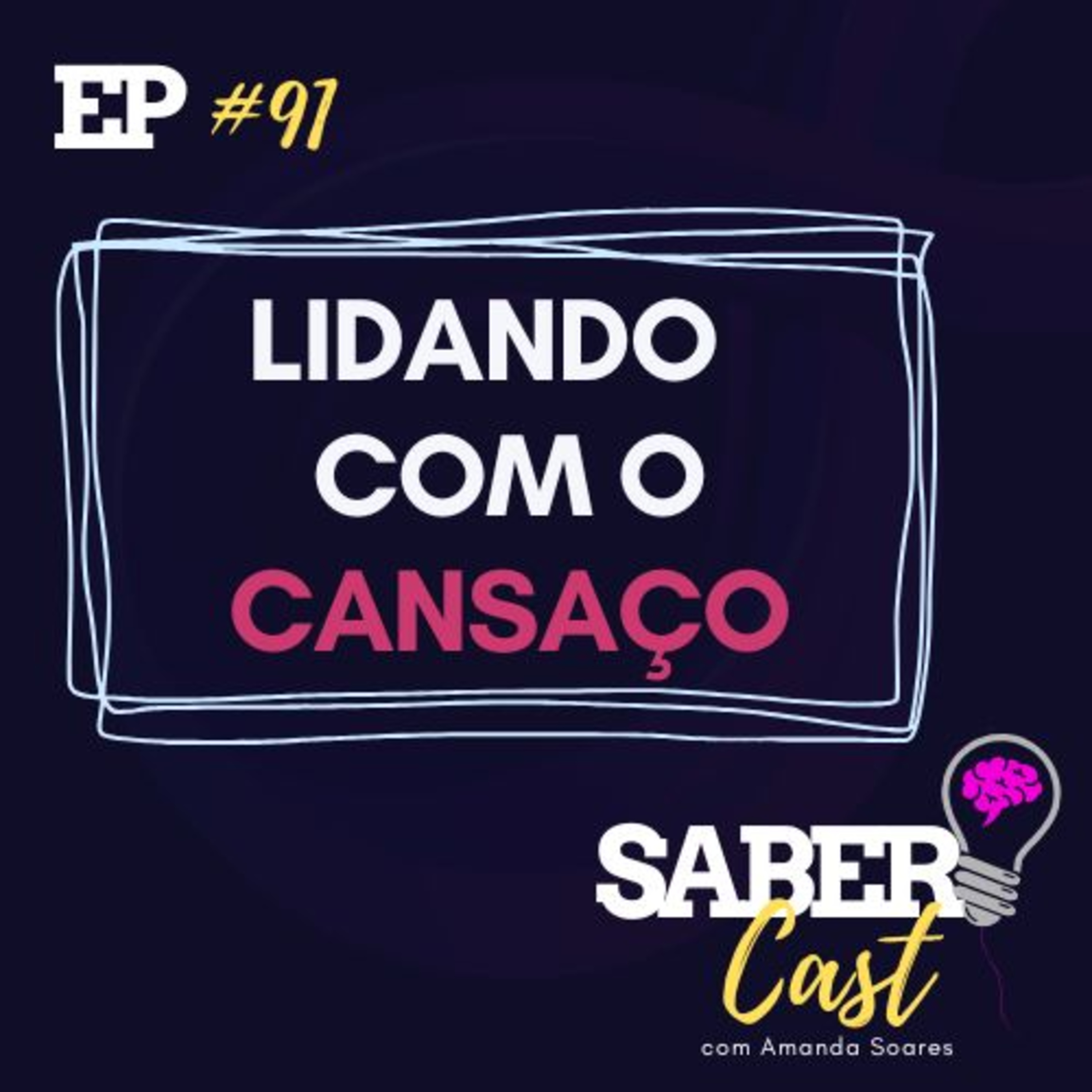 SaberCast #091 - Como aliviar o cansaço episode artwork