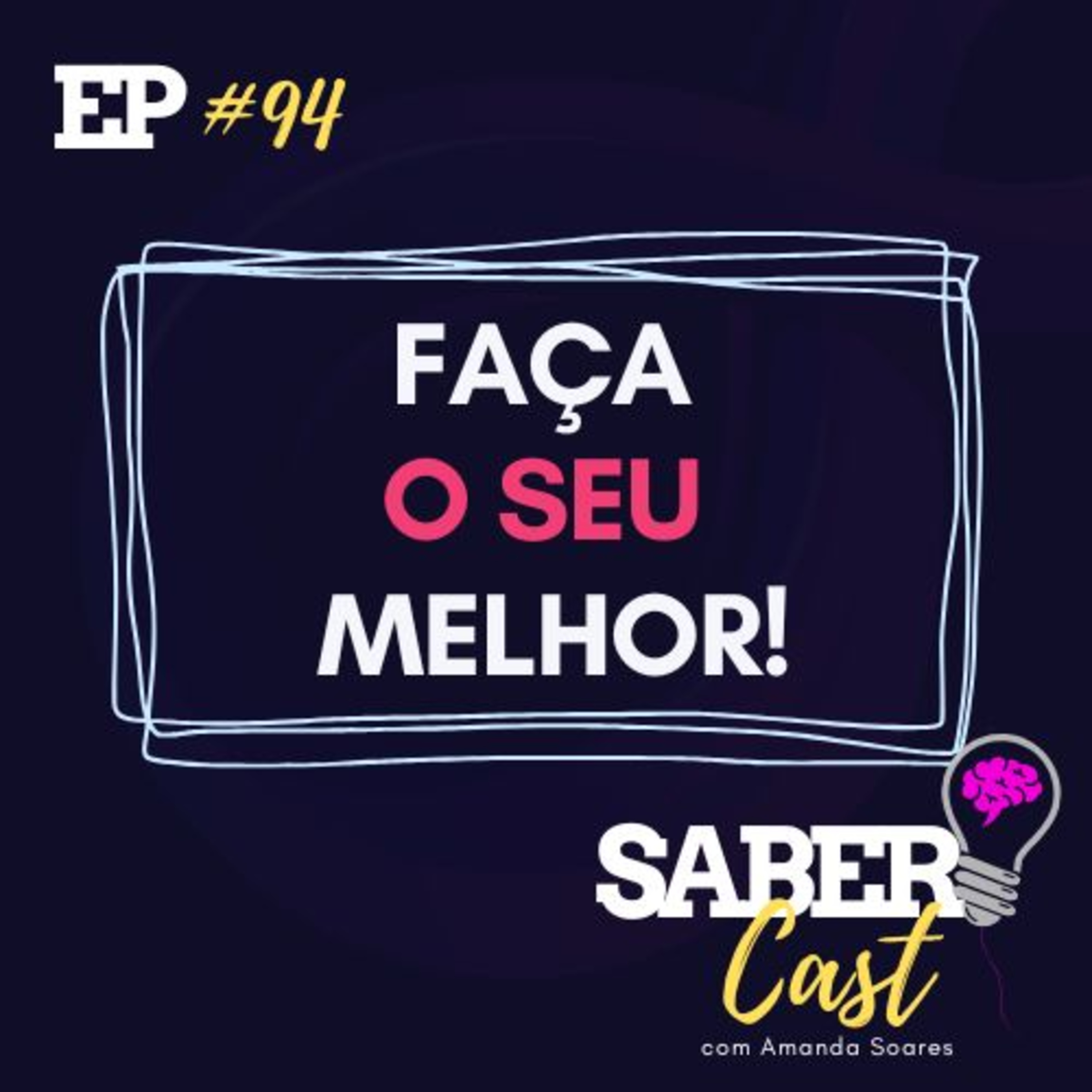 SaberCast #094 - Faça o seu melhor episode artwork