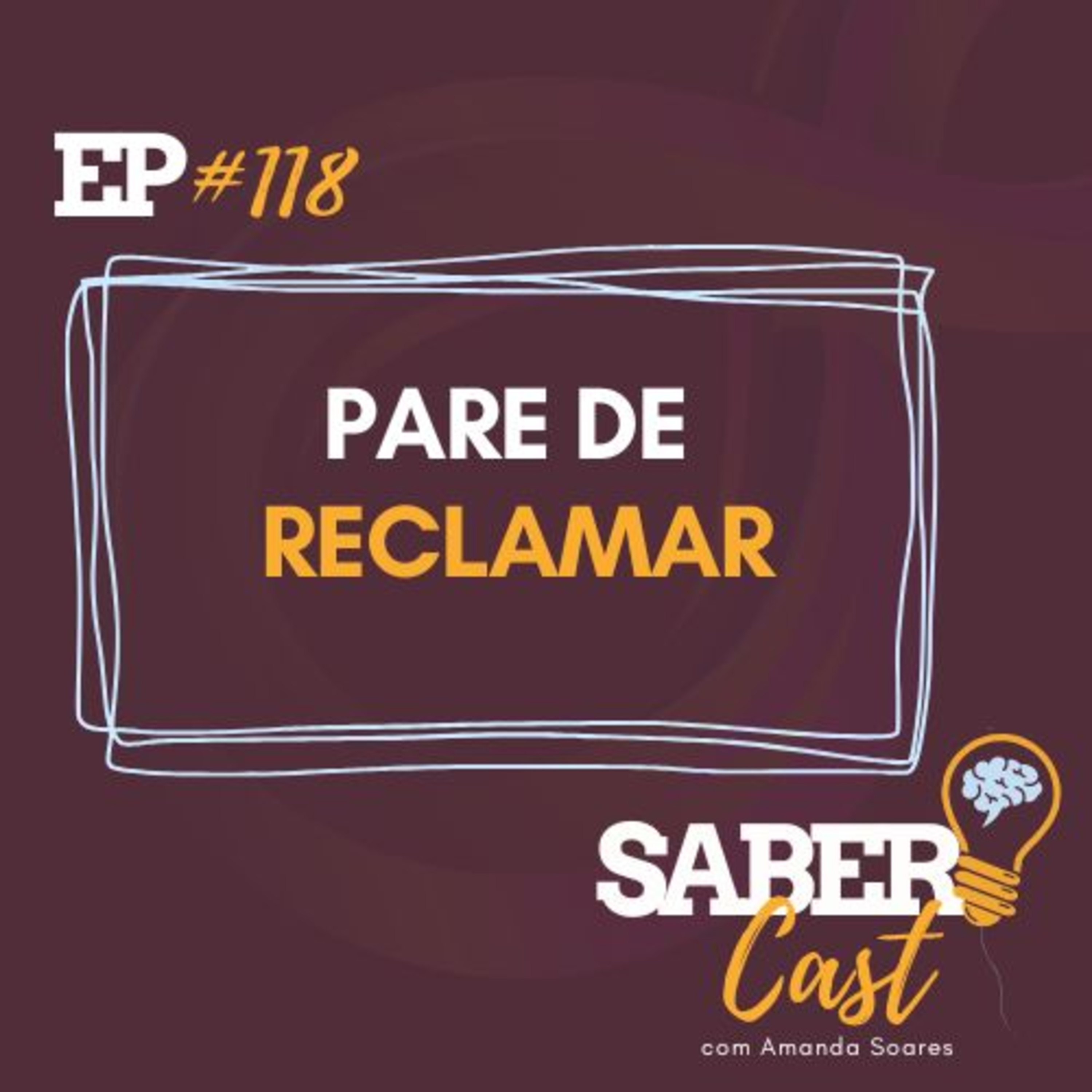 SaberCast #118 - Pare de reclamar episode artwork