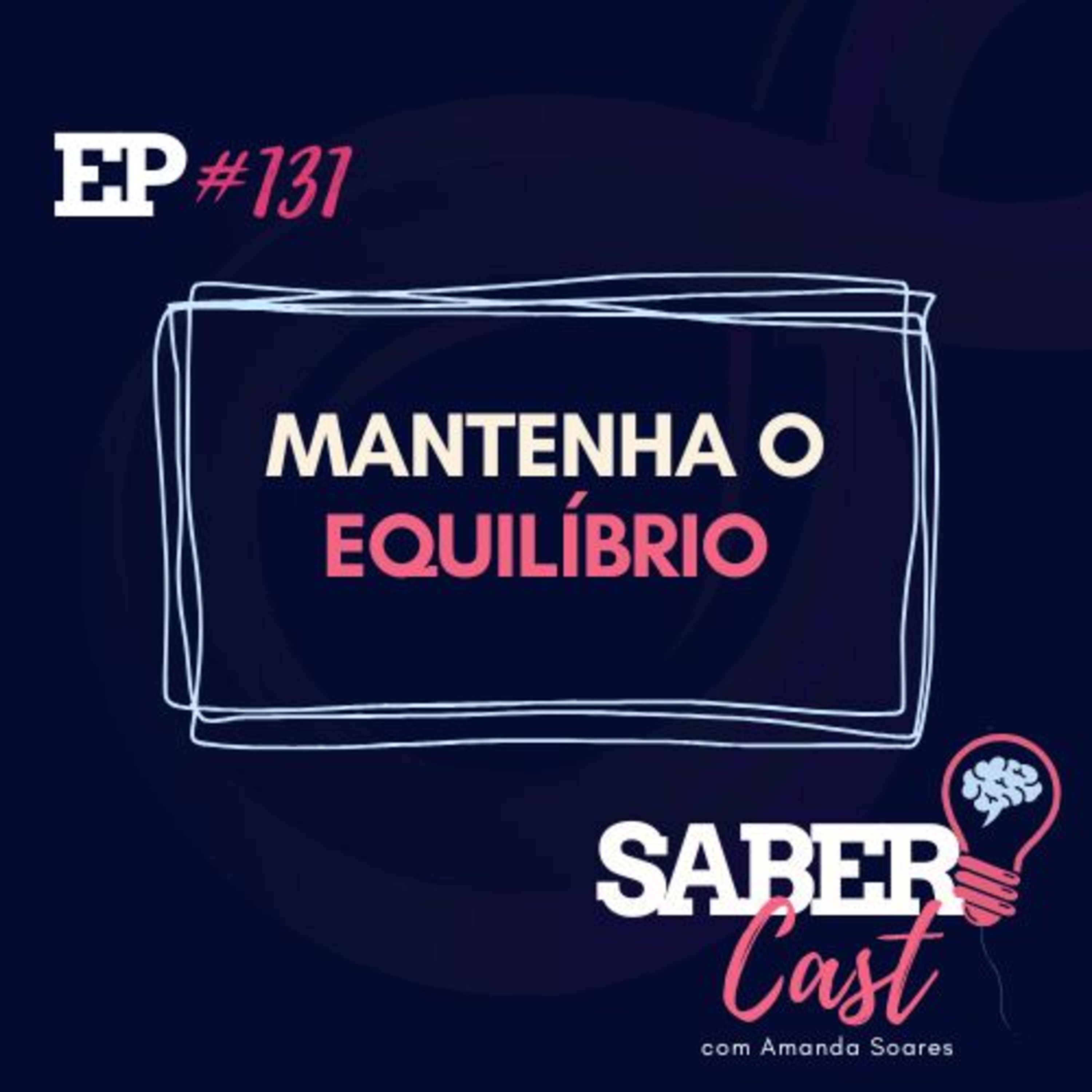 SaberCast #131 - Equilibre a sua vida episode artwork