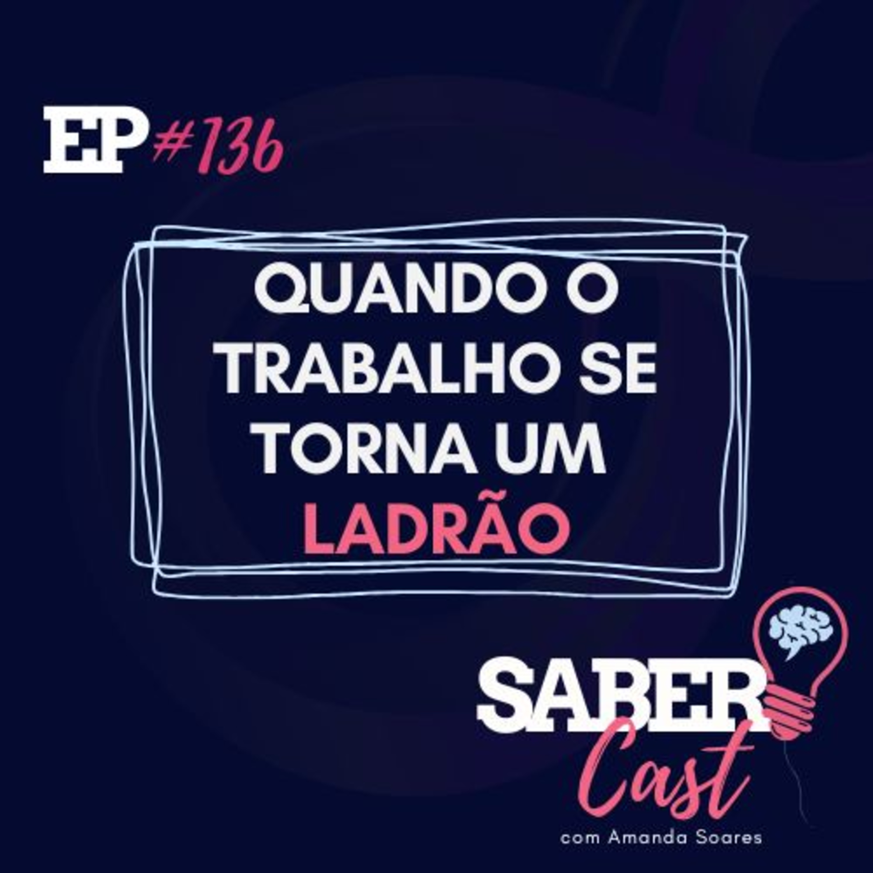 SaberCast #136 - Você pode estar perdendo a sua vida episode artwork