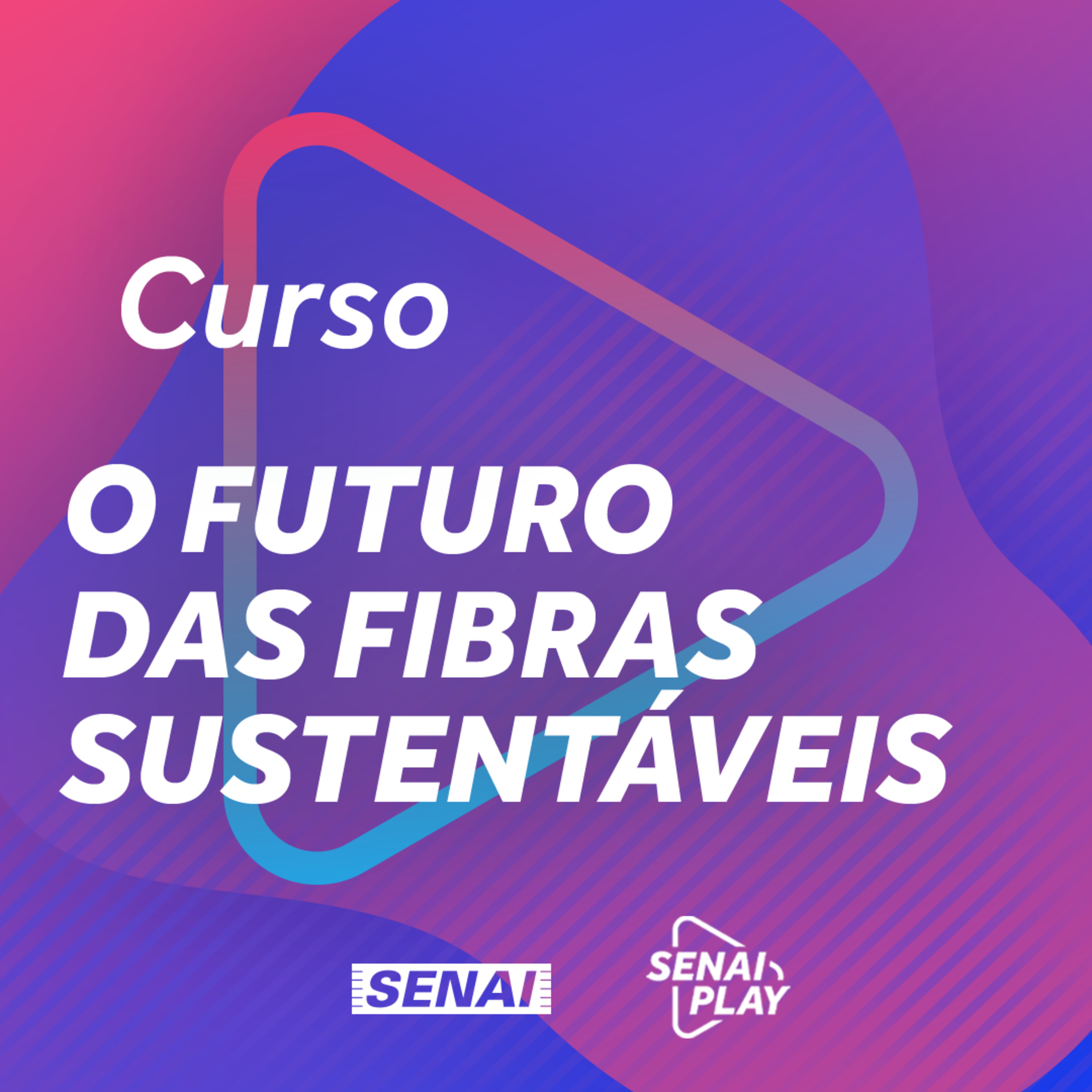 Aula 04 - O Futuro das Fibras Sustentáveis