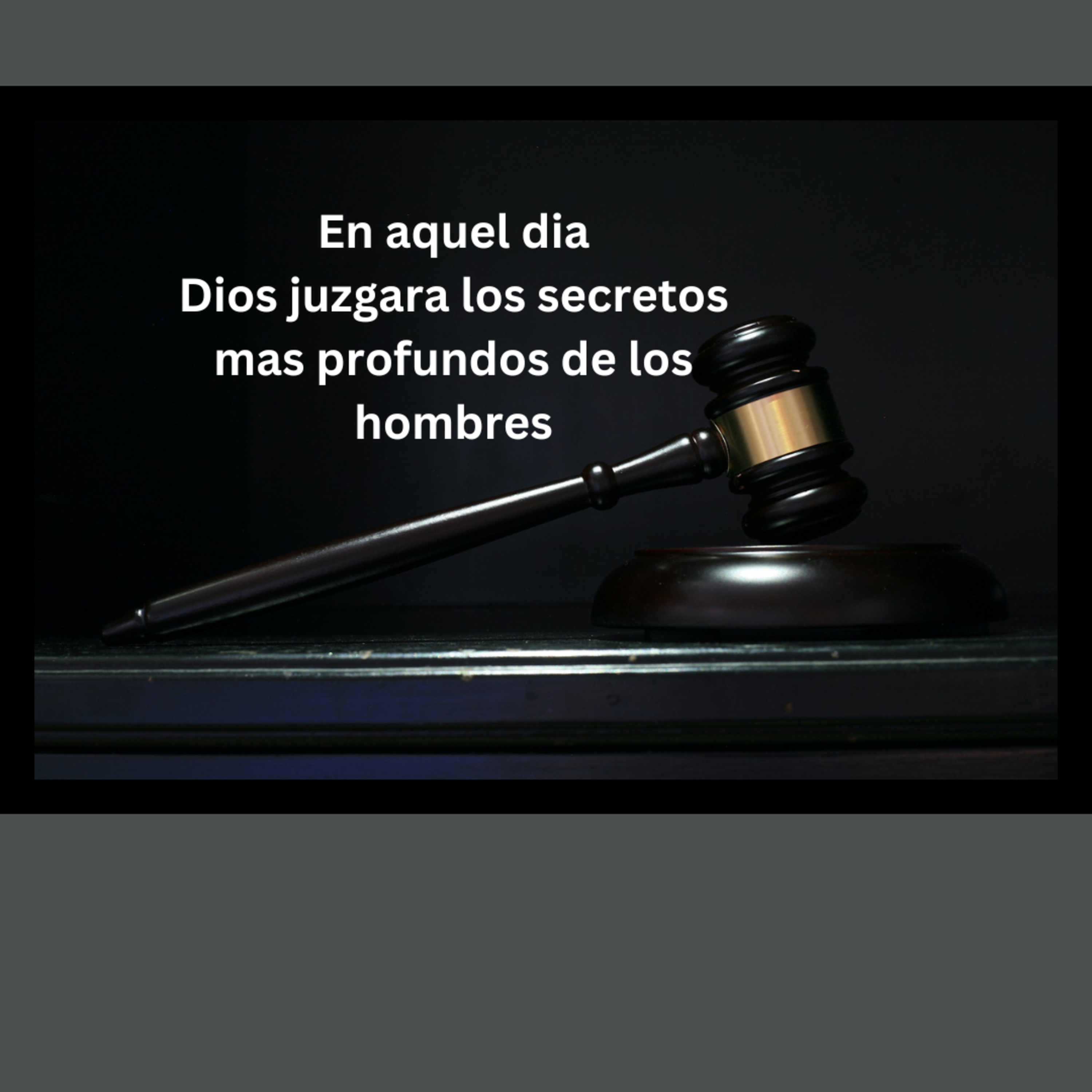EN AQUEL DÍA DIOS JUZGARÁ POR JESUCRISTO HASTA LOS PENSAMIENTOS MÁS SECRETOS DE LOS HUMANOS episode artwork