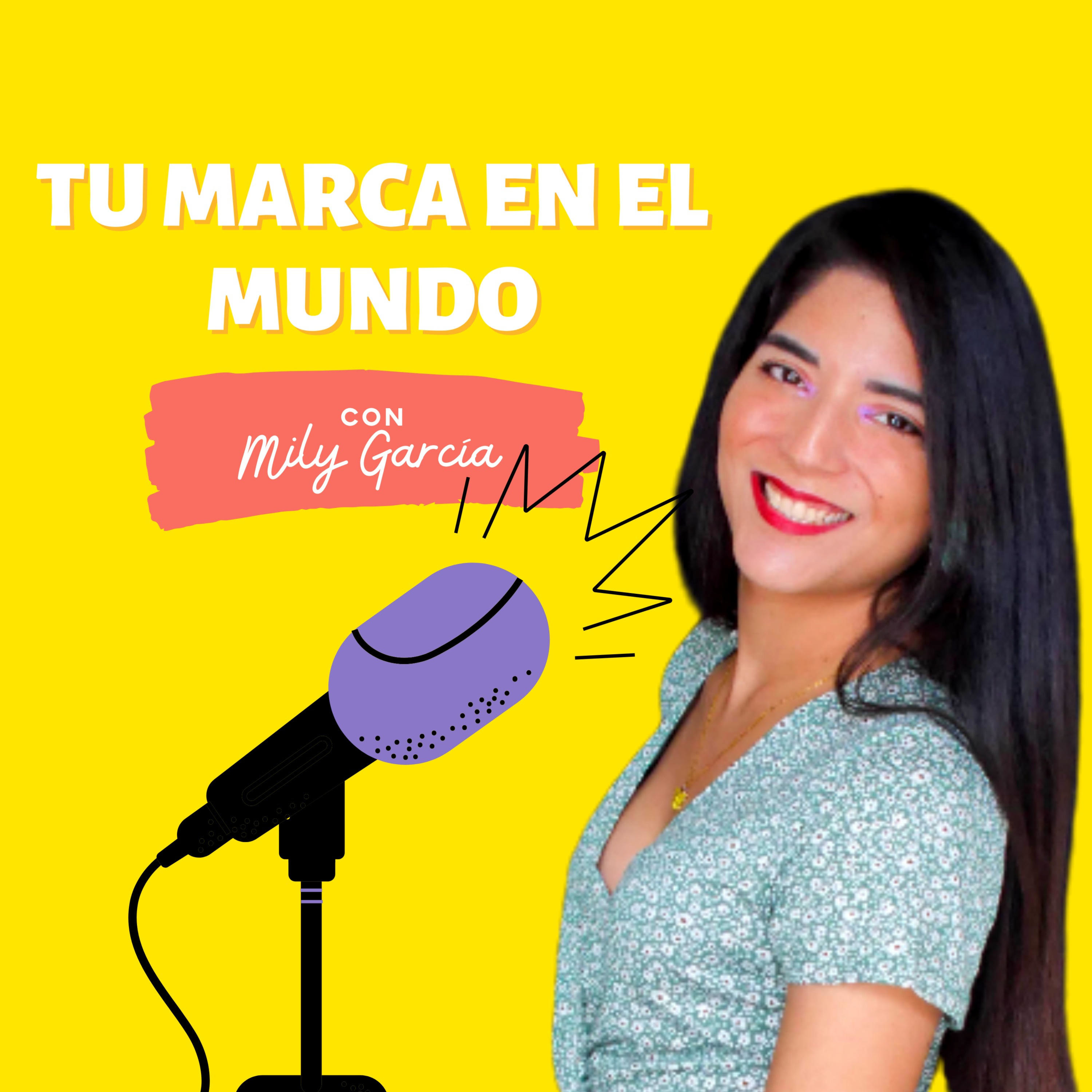 Tu Marca En El Mundo con Mily García