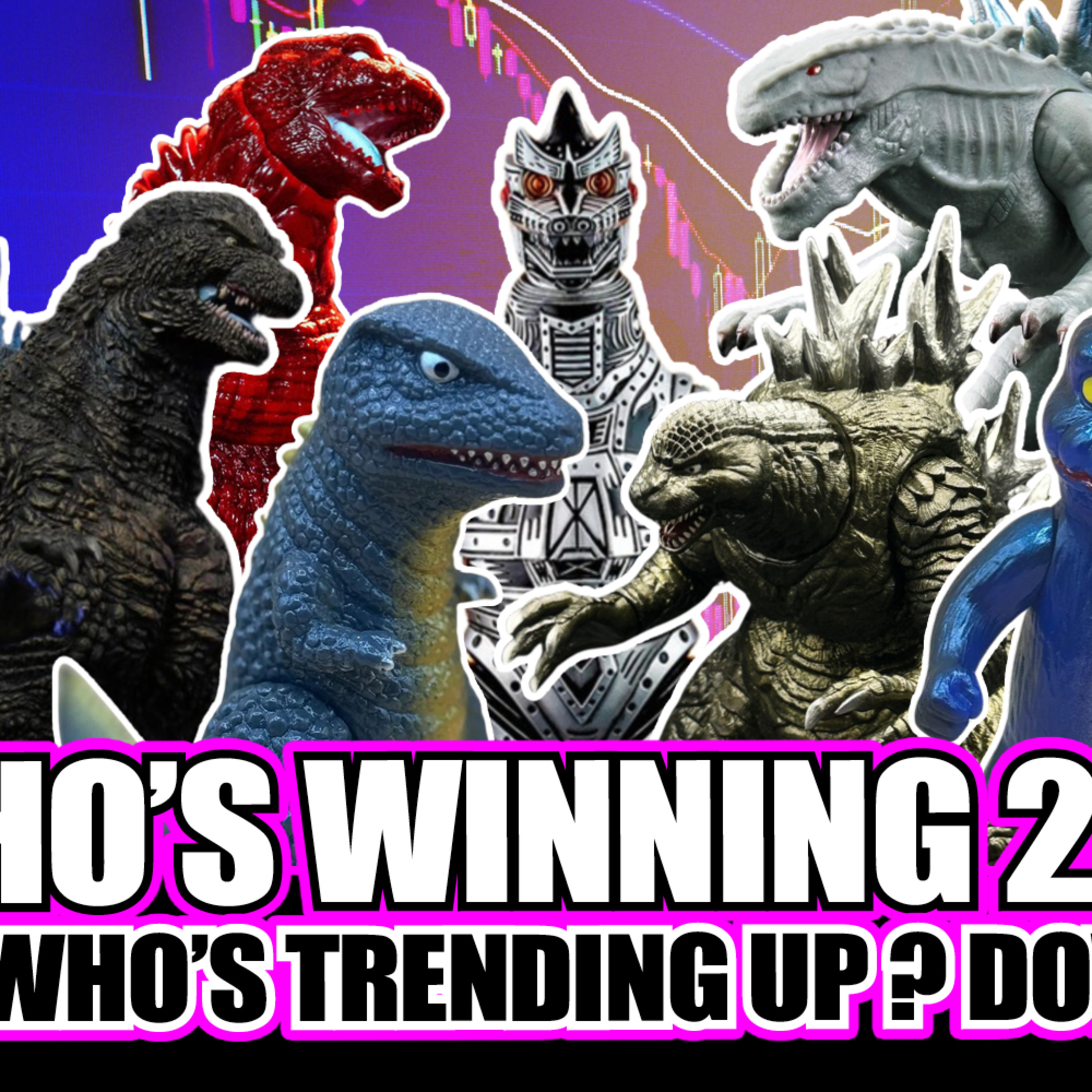 Kaiju & Godzilla Toys Mid-Year Report / Who's Trending Up? Down? episode artwork
