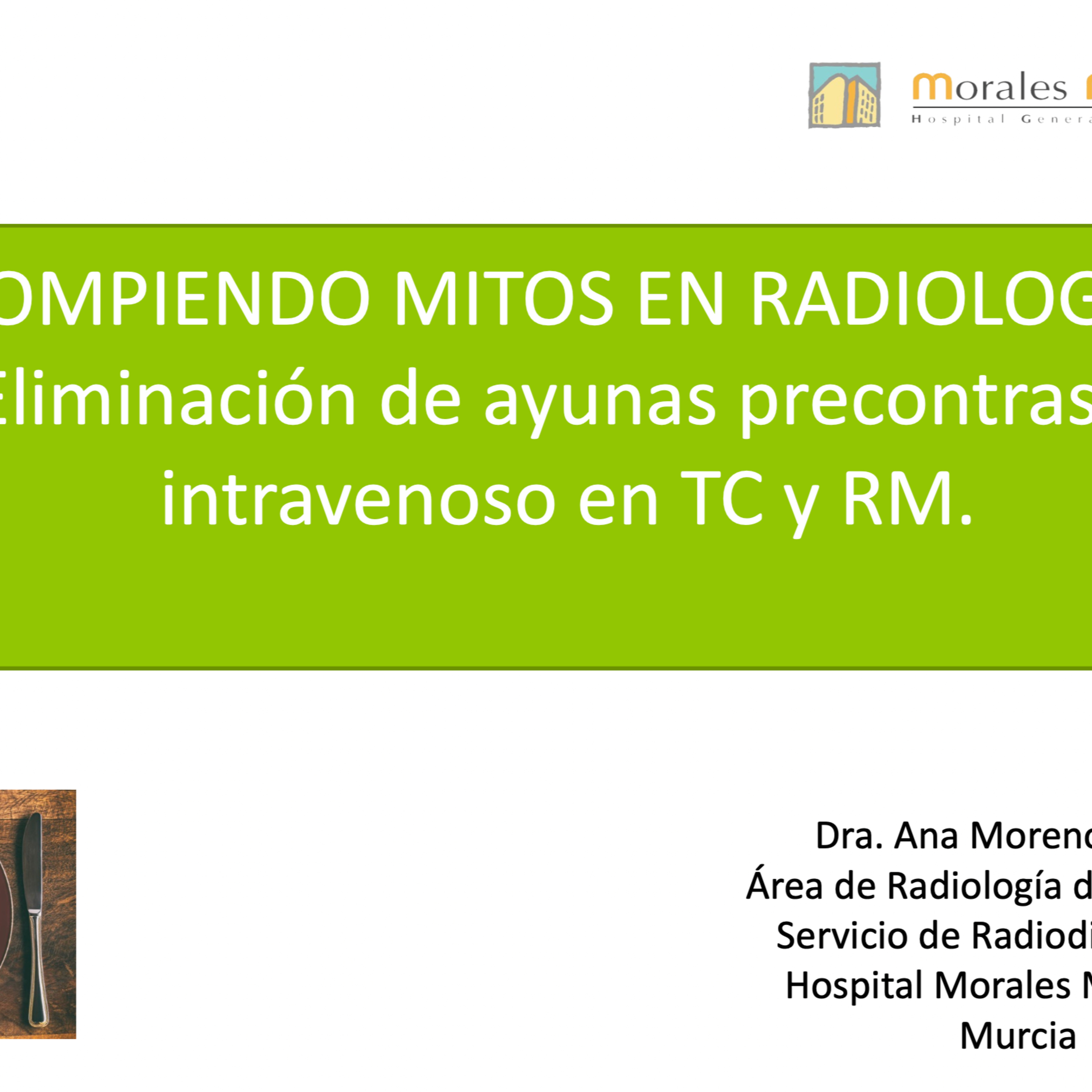 Rompiendo mitos en radiología: eliminación de ayunas precontraste intravenoso en TC y RM.