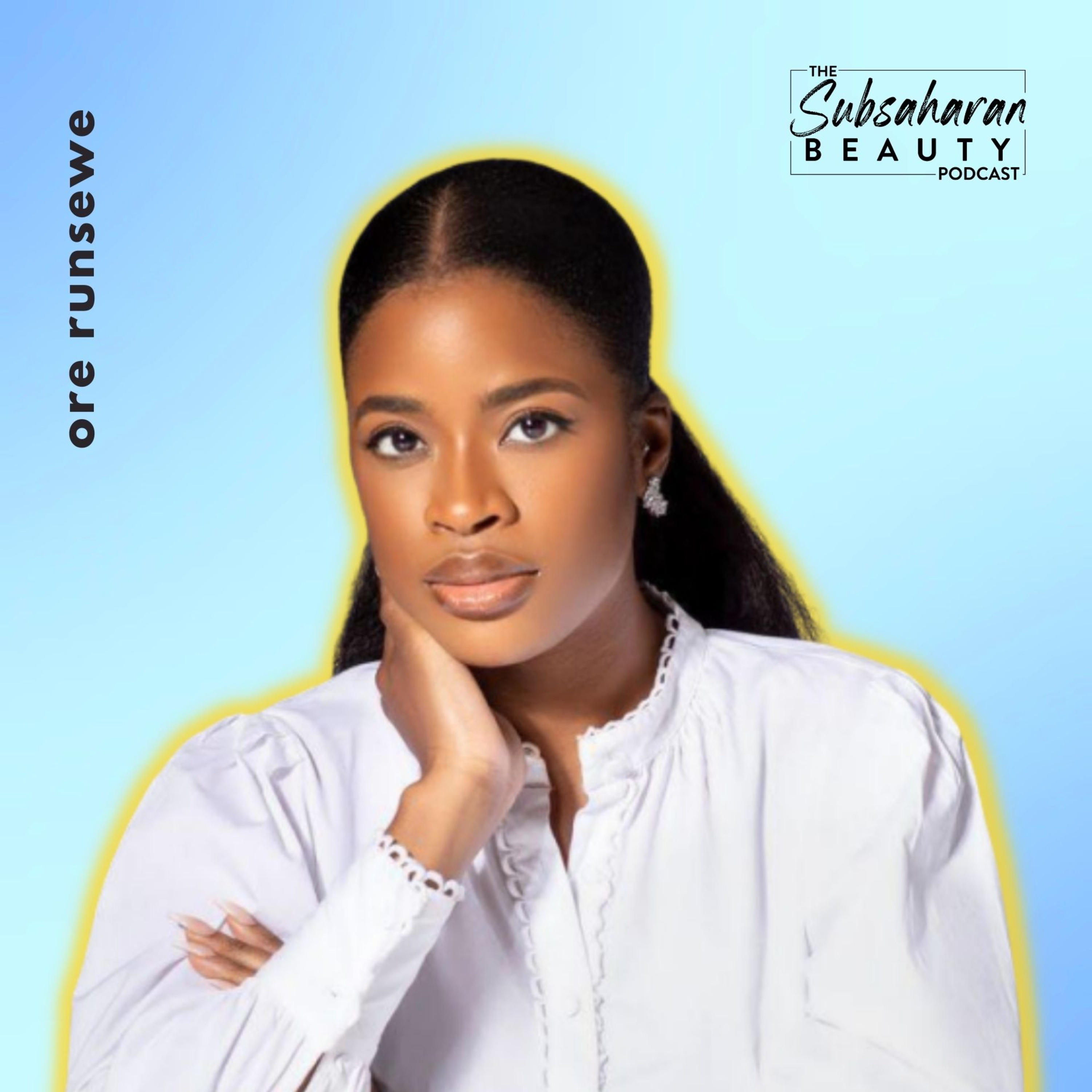 The Subsaharan Beauty Podcast