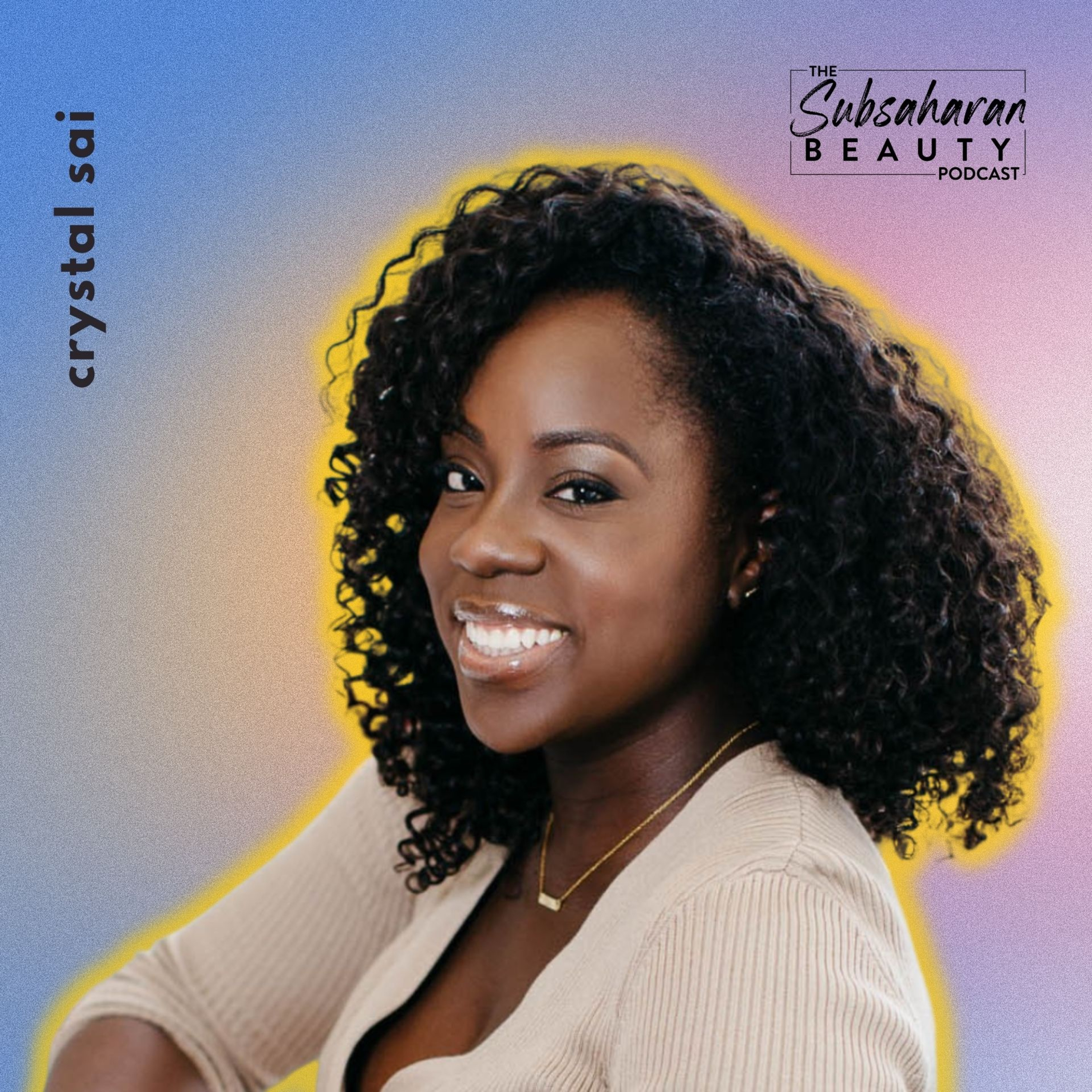 The Subsaharan Beauty Podcast