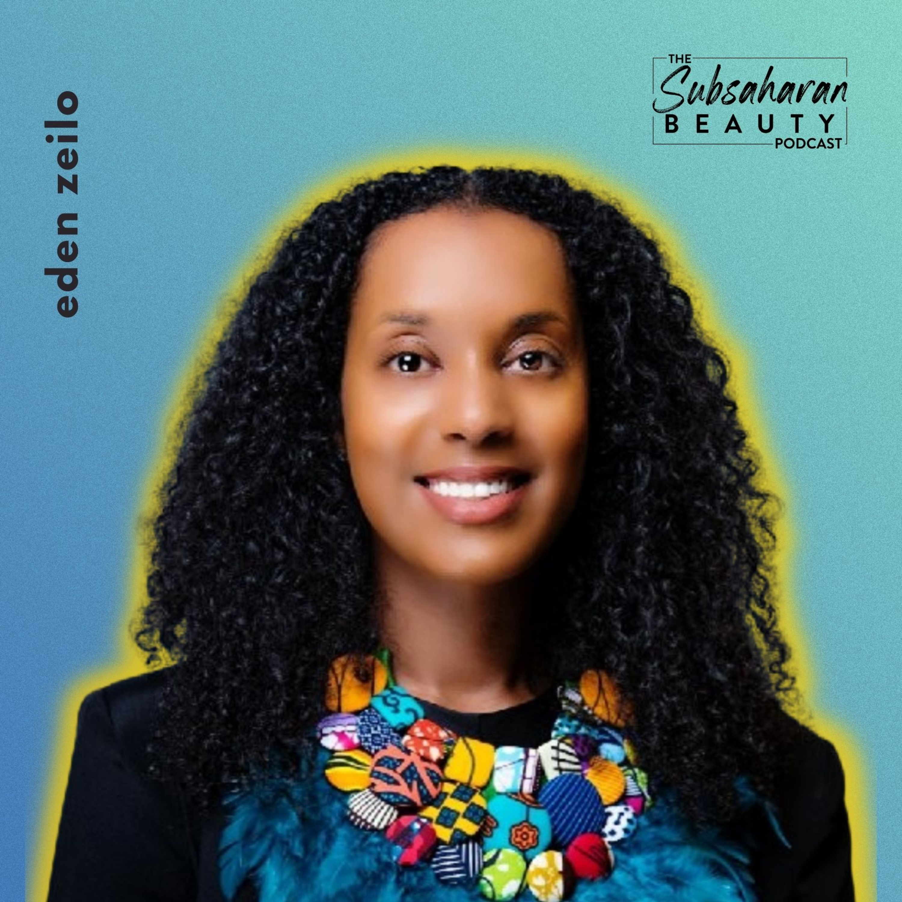 The Subsaharan Beauty Podcast