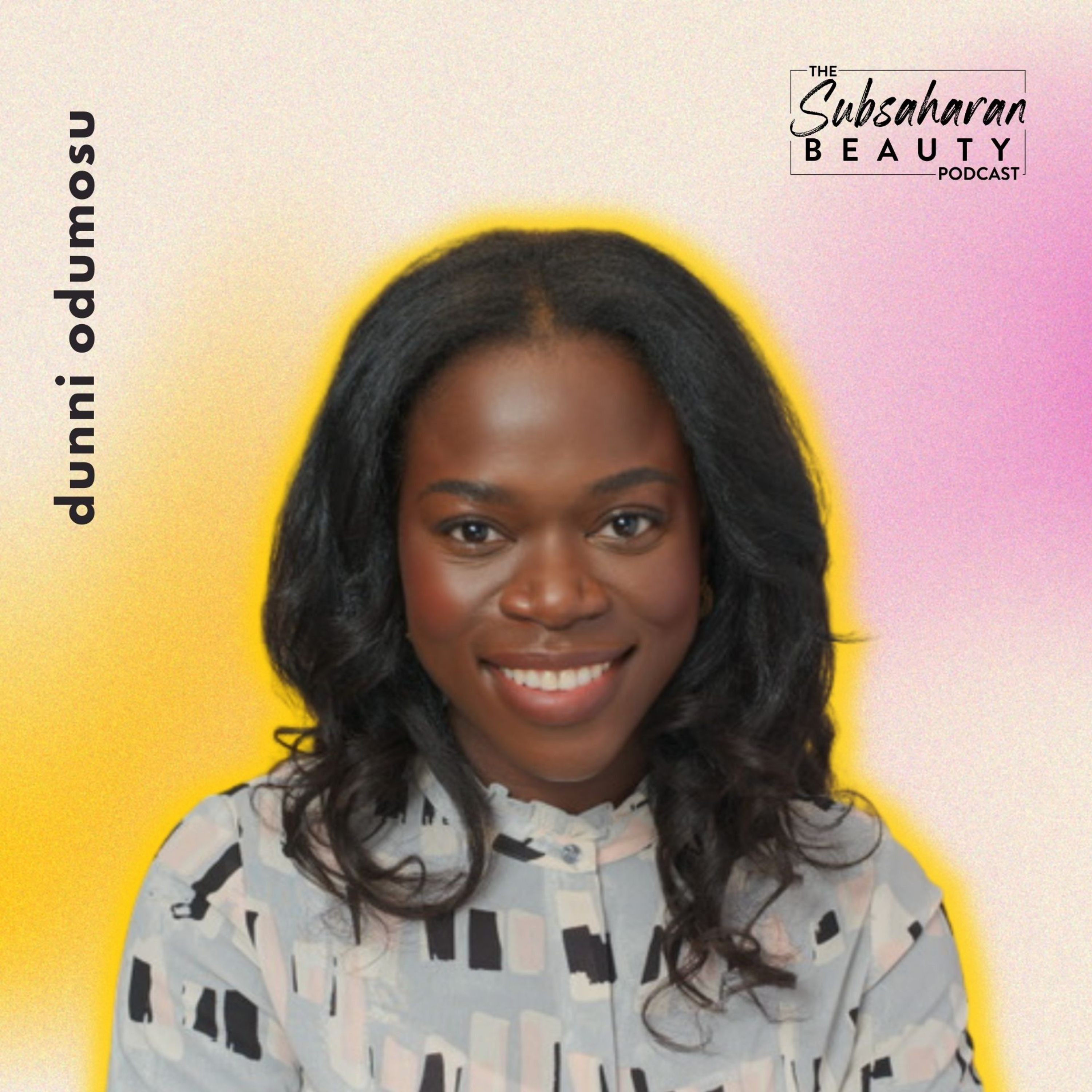 The Subsaharan Beauty Podcast