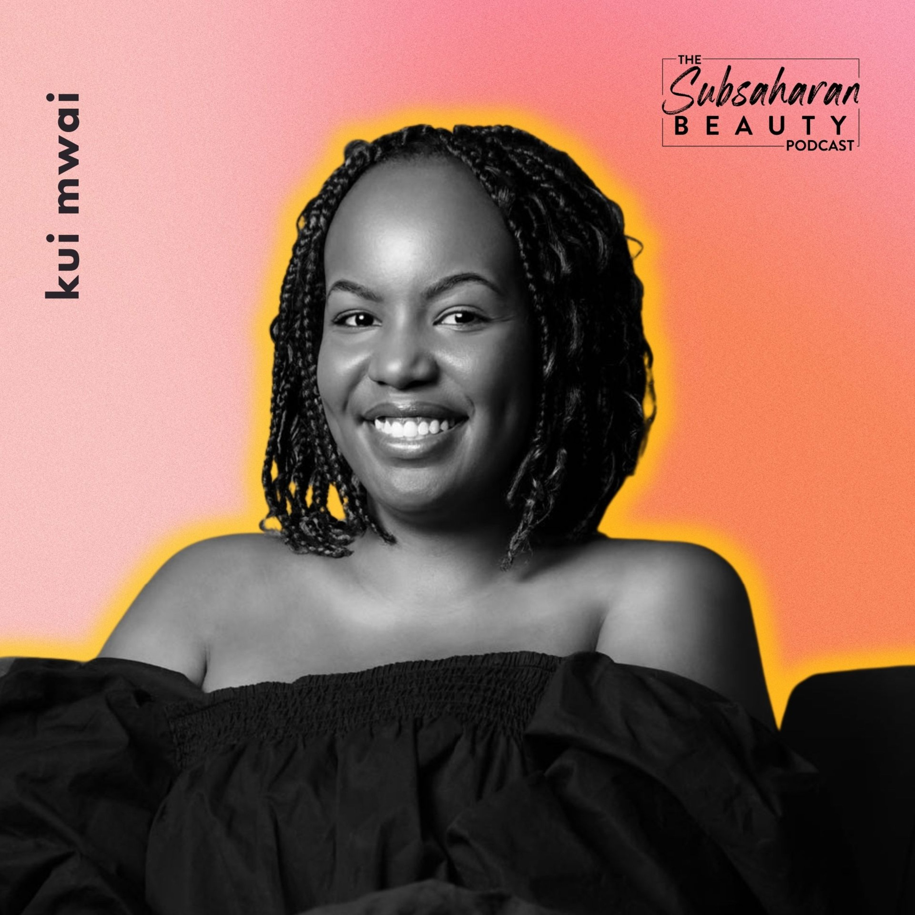 The Subsaharan Beauty Podcast