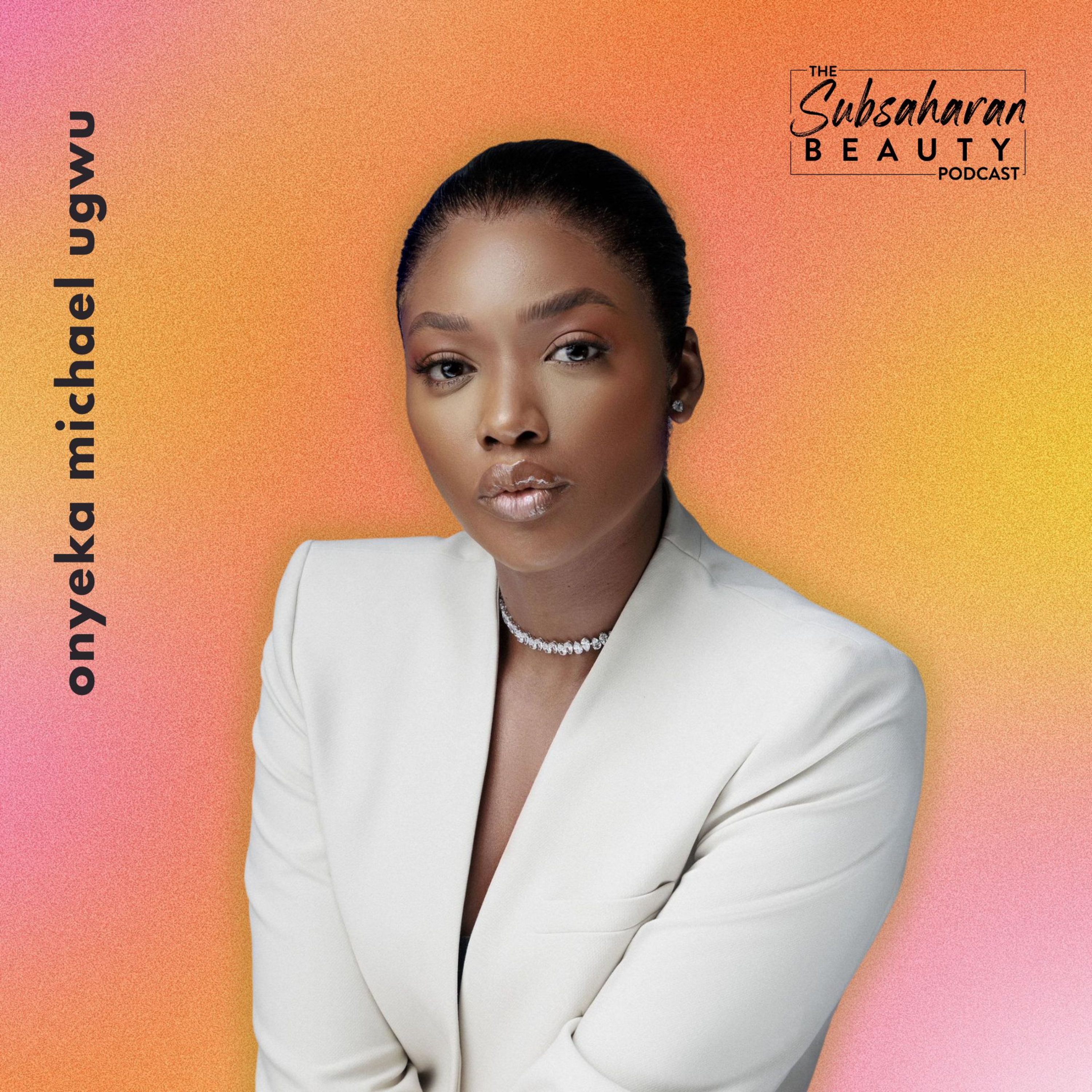 The Subsaharan Beauty Podcast