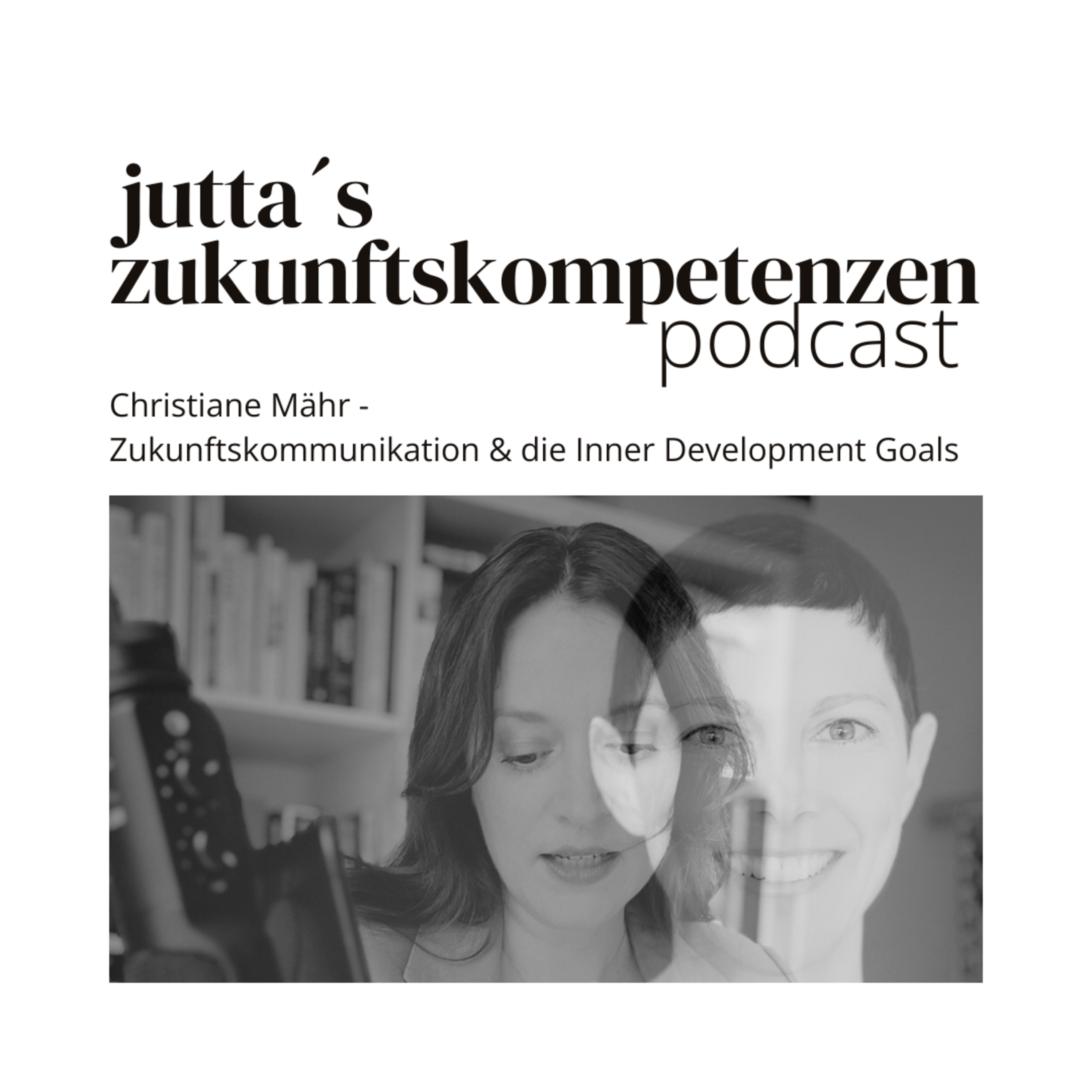 Jutta´s Zukunftskompetenzen - Wo Unsicherheit zur aktiven Gestaltungskraft wird