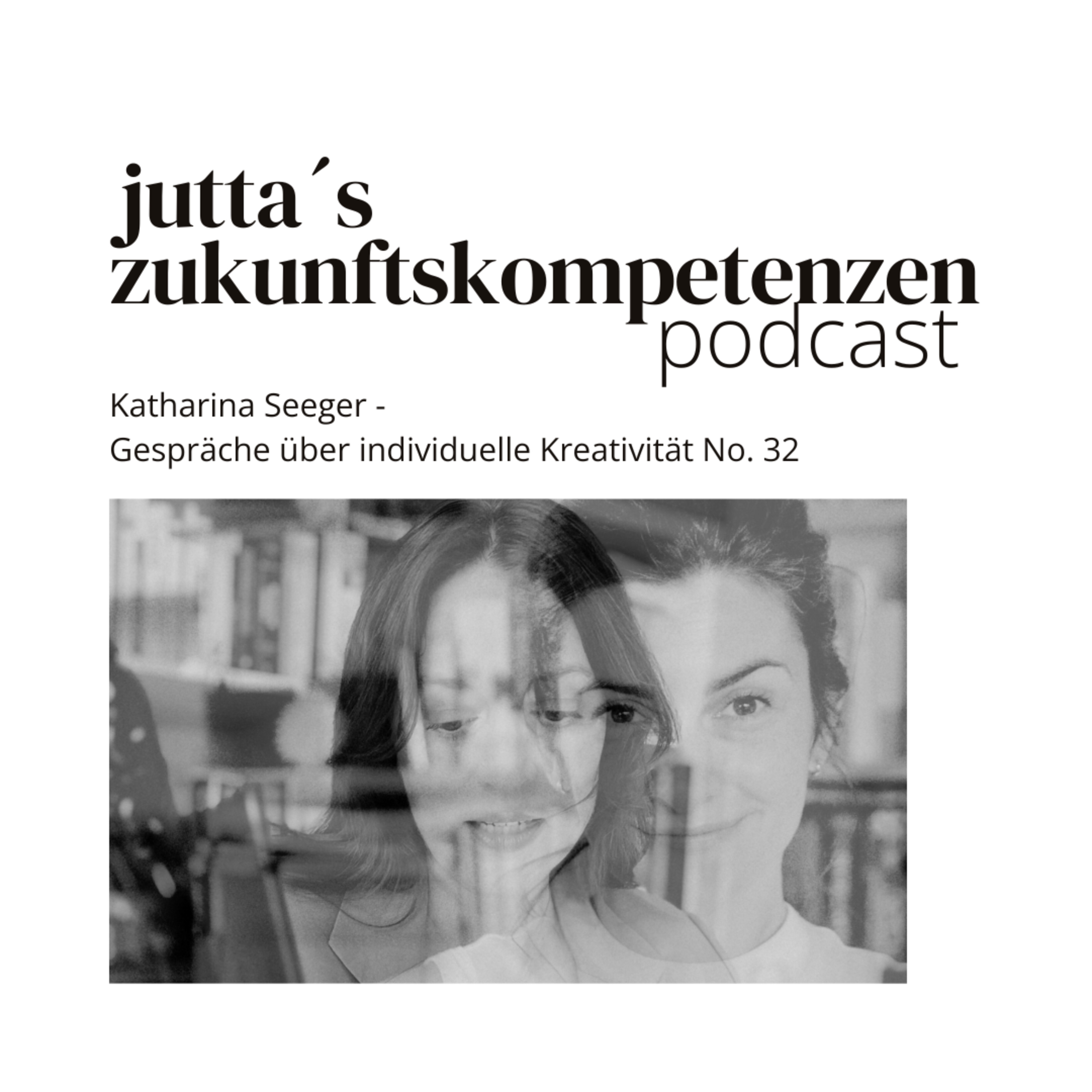 Jutta´s Zukunftskompetenzen - Wo Unsicherheit zur aktiven Gestaltungskraft wird
