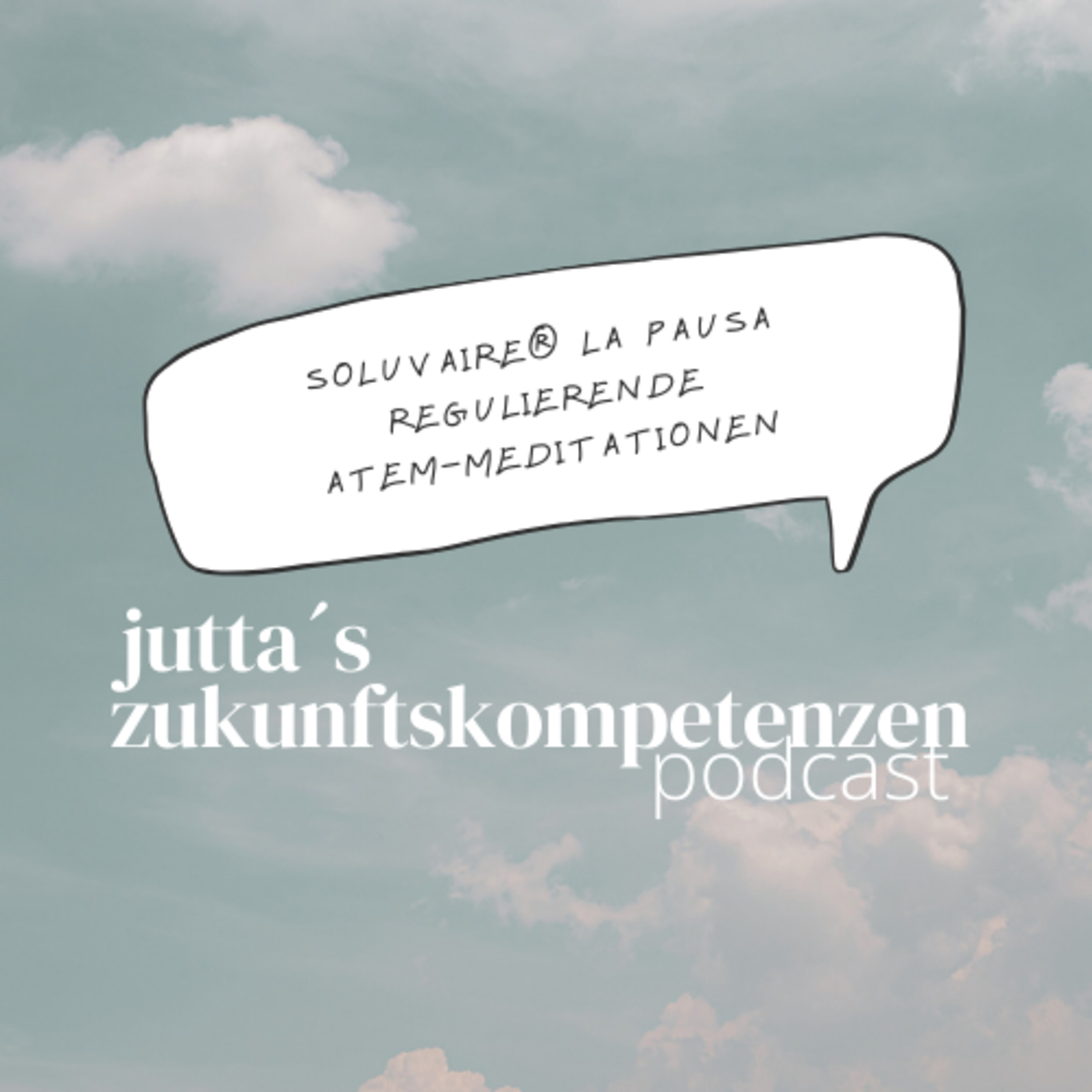 Jutta´s Zukunftskompetenzen - Wo Unsicherheit zur aktiven Gestaltungskraft wird