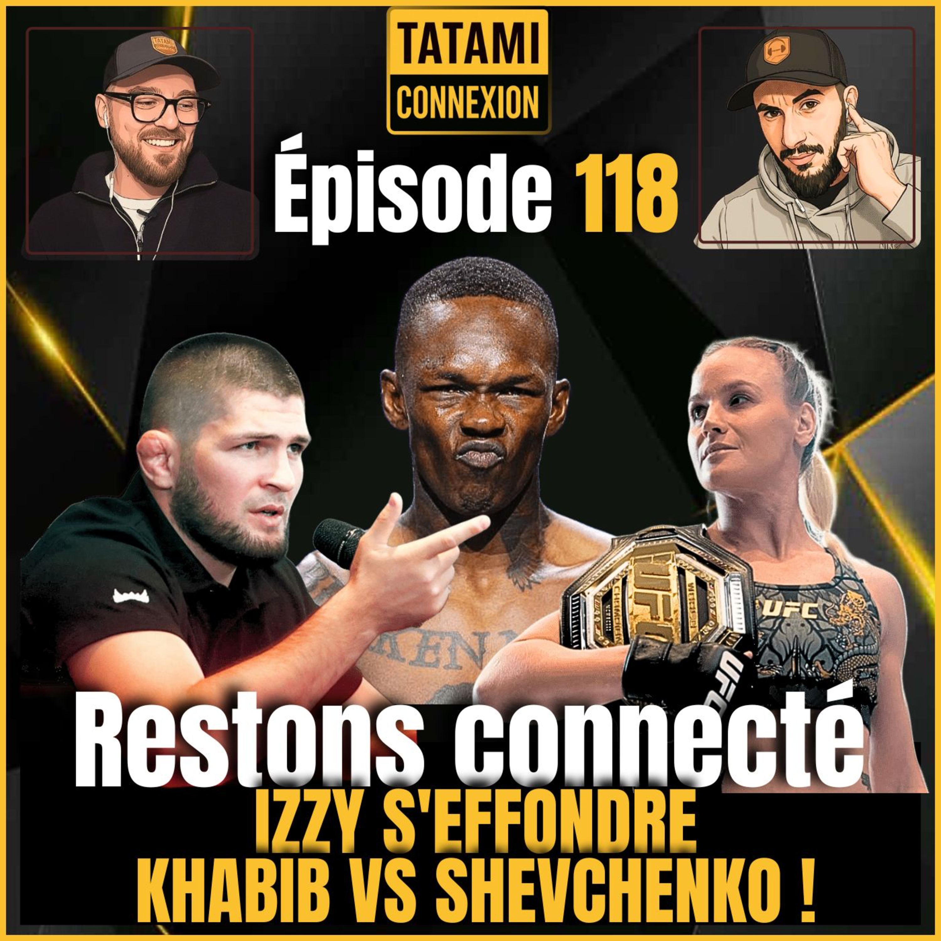 Actu : Izzy, le déclin ? / Khabib vs Shevchenko ! Restons connecté #118 - TATAMI Connexion