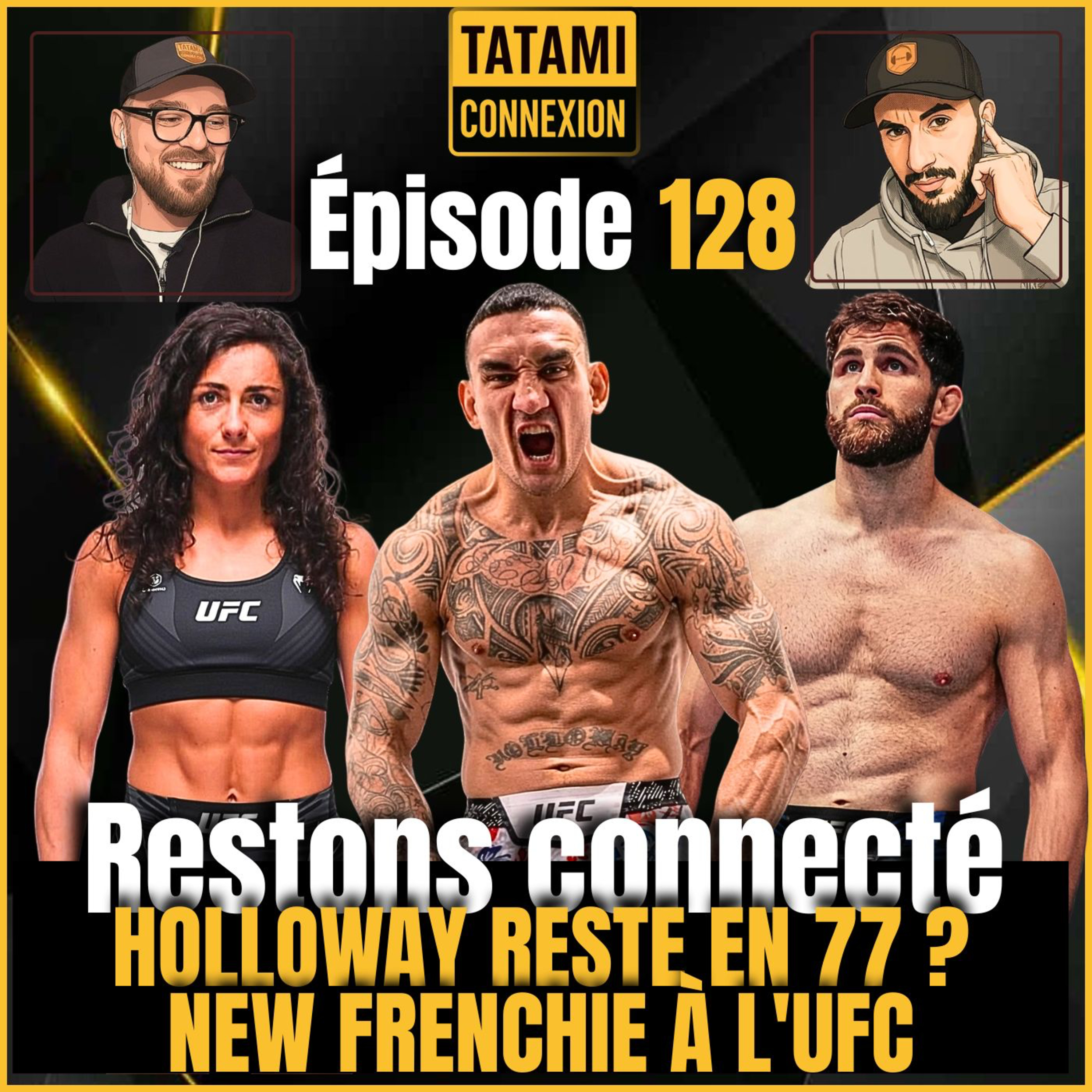 Actu : Holloway restera en 77kg ? / New frenchie à l’UFC - Restons connecté #128 - TATAMI Connexion episode artwork