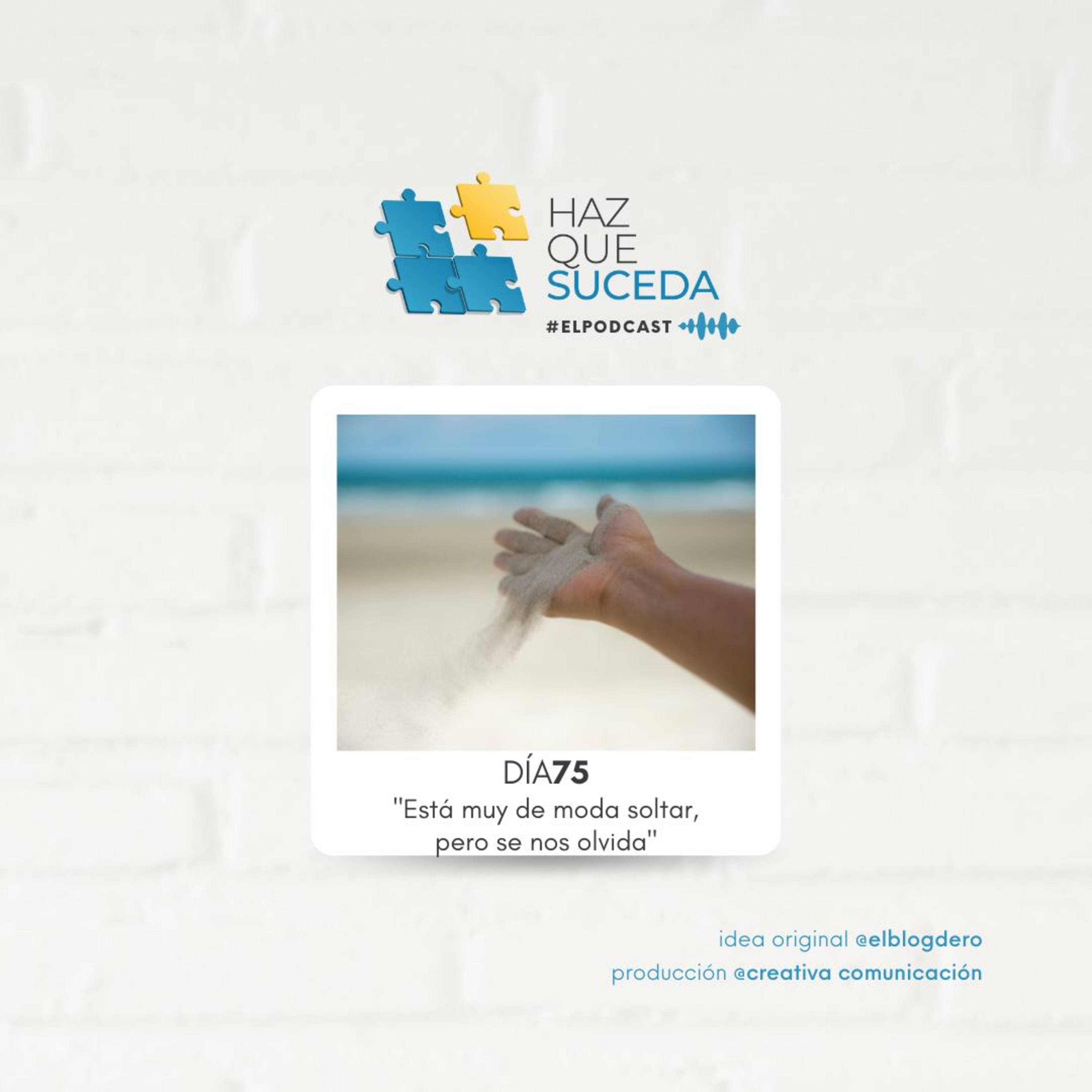 Portada de HAZ QUE SUCEDA...el podcast