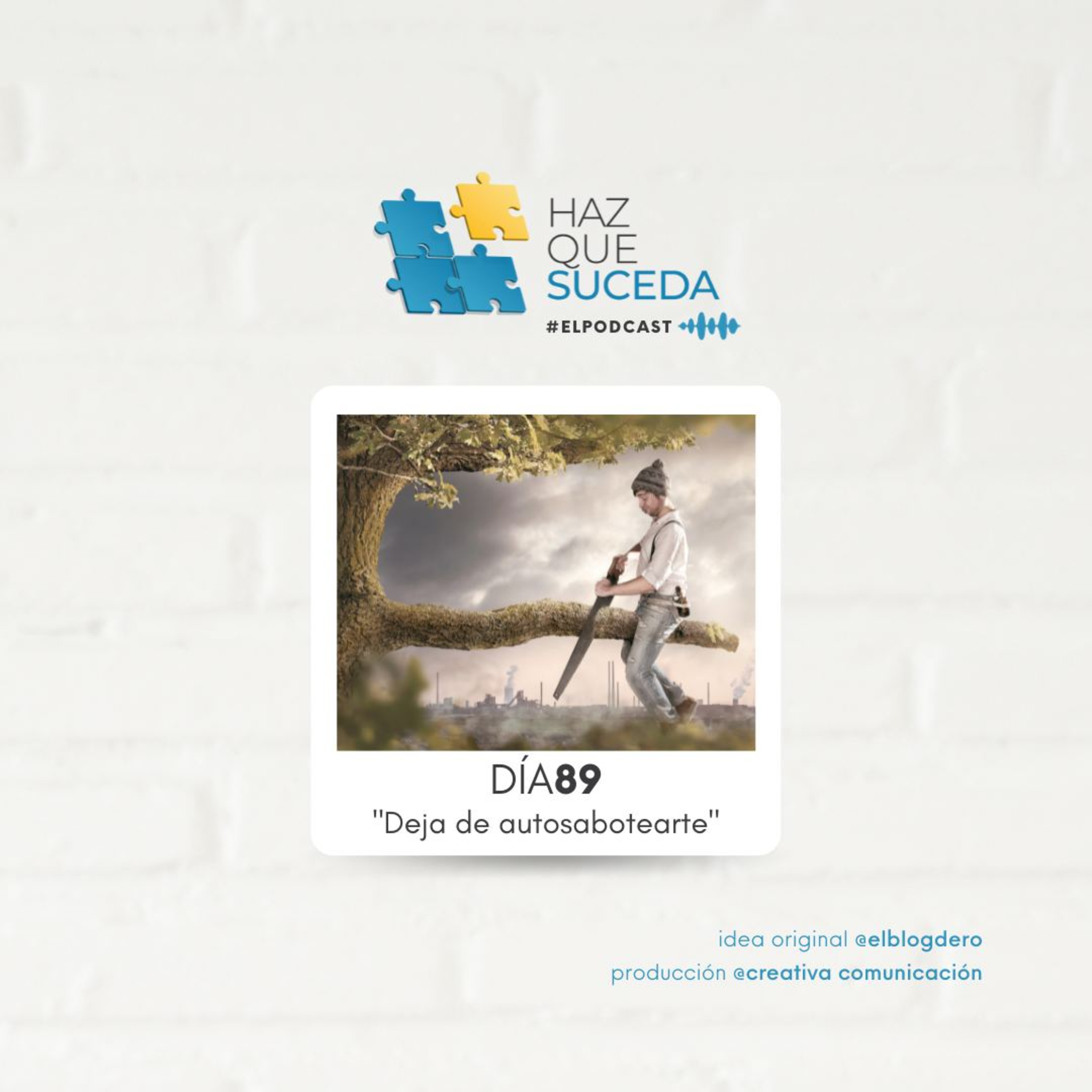 Portada de HAZ QUE SUCEDA...el podcast