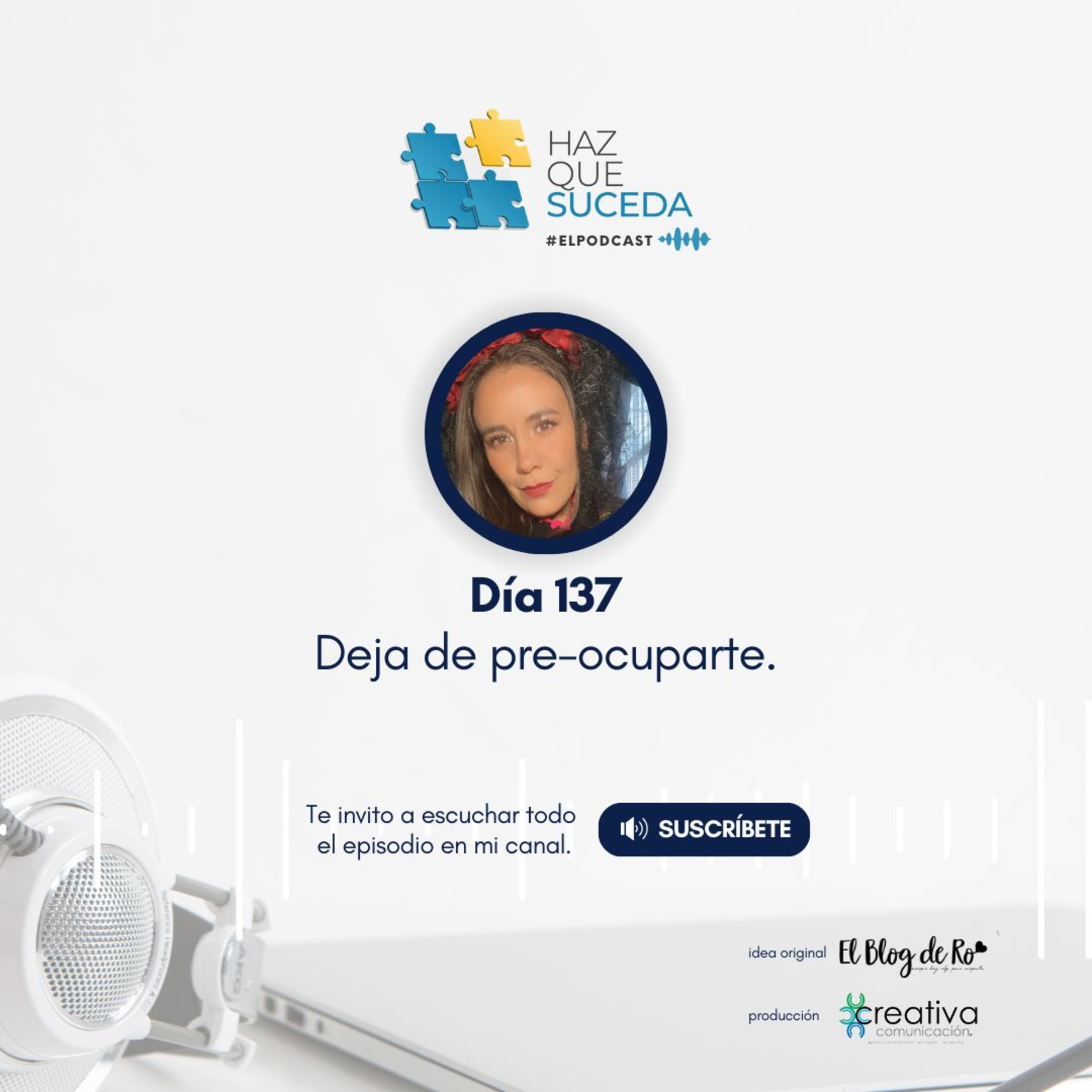 Portada de HAZ QUE SUCEDA...el podcast