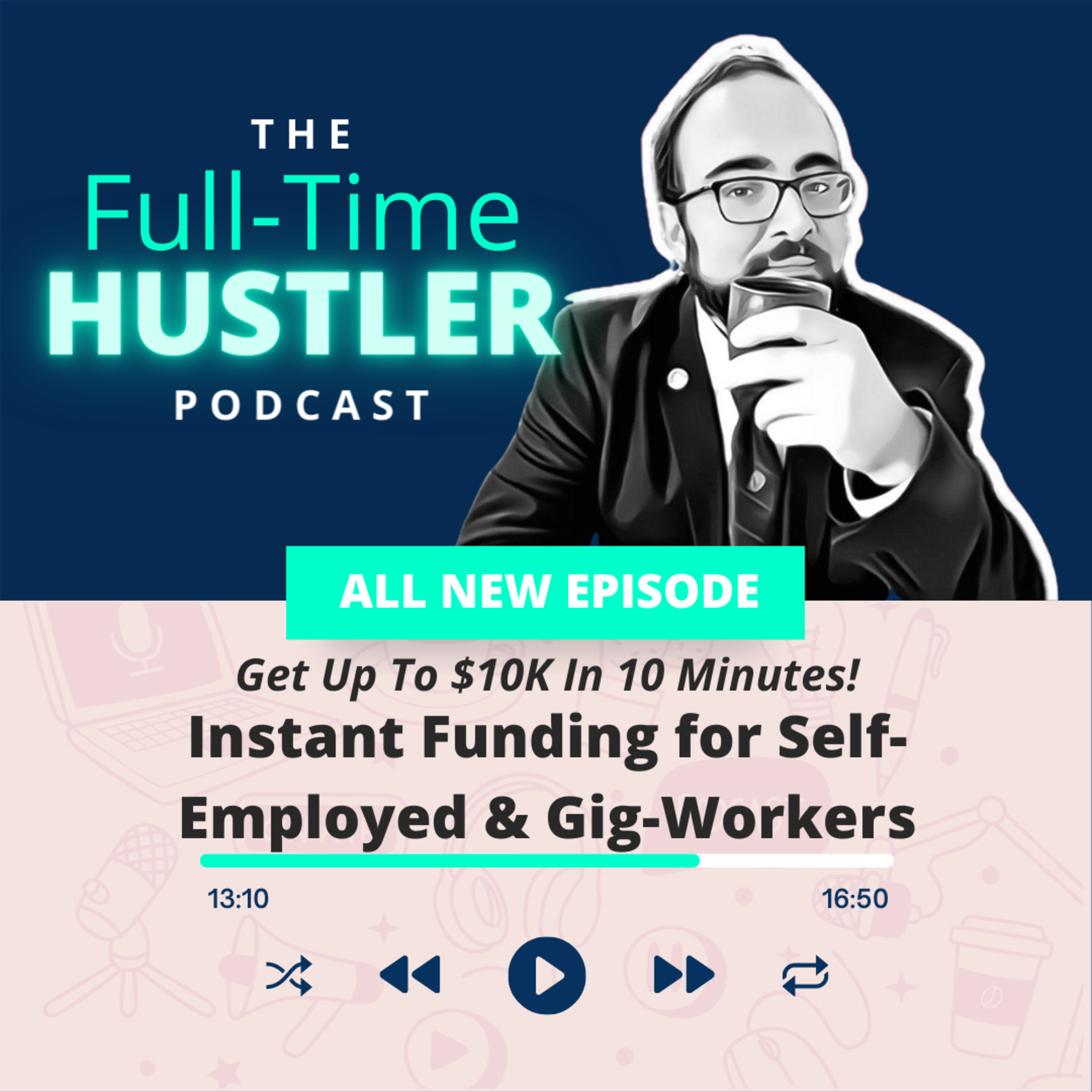 Fast Cash for Freelancers: Unlock $10K in 10 Minutes with Instant Funding episode artwork