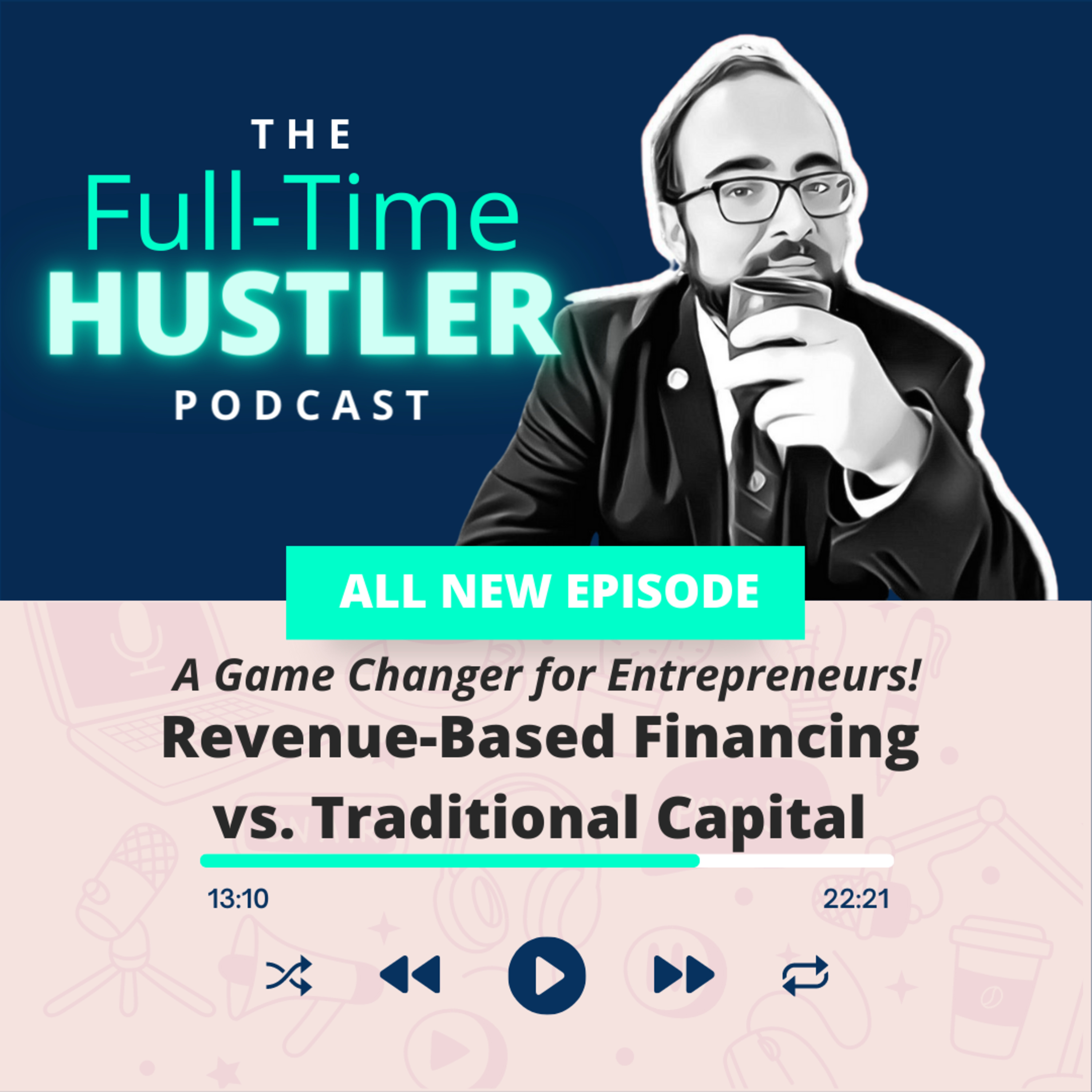 Unlocking Growth: Revenue-Based Financing vs. Traditional Capital – A Game Changer for Entrepreneurs! episode artwork