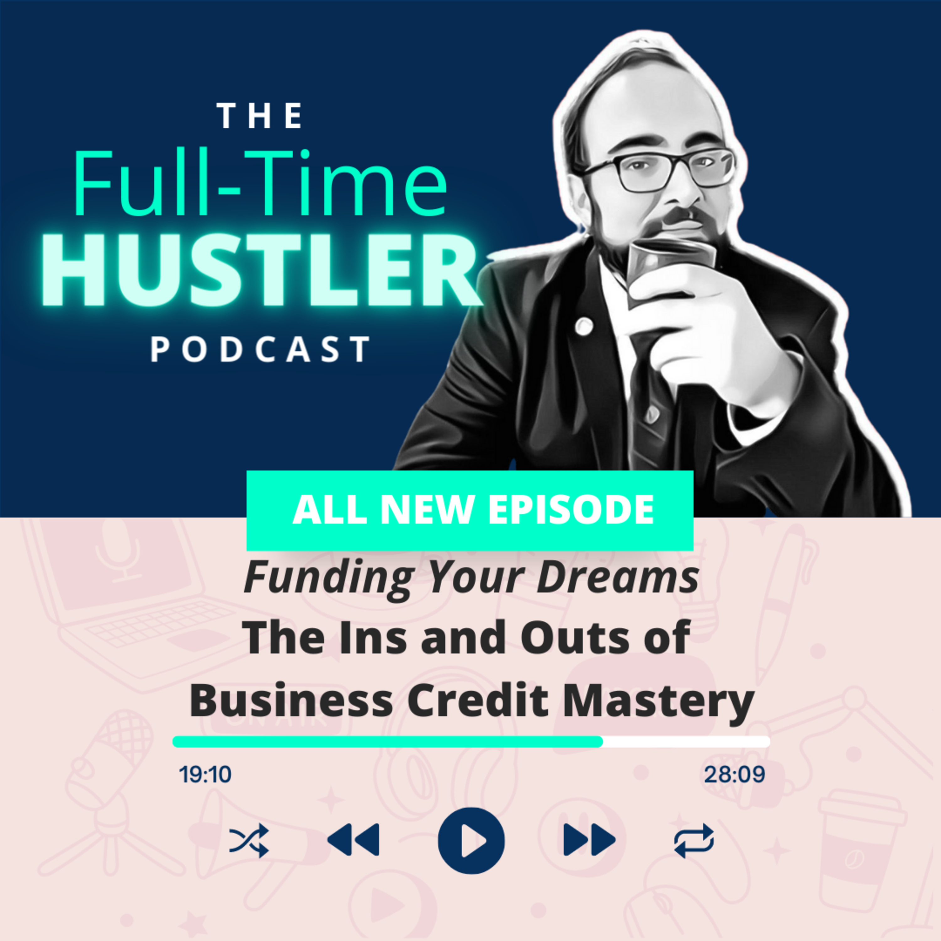 Funding Your Dreams: The Ins and Outs of Business Credit Mastery episode artwork