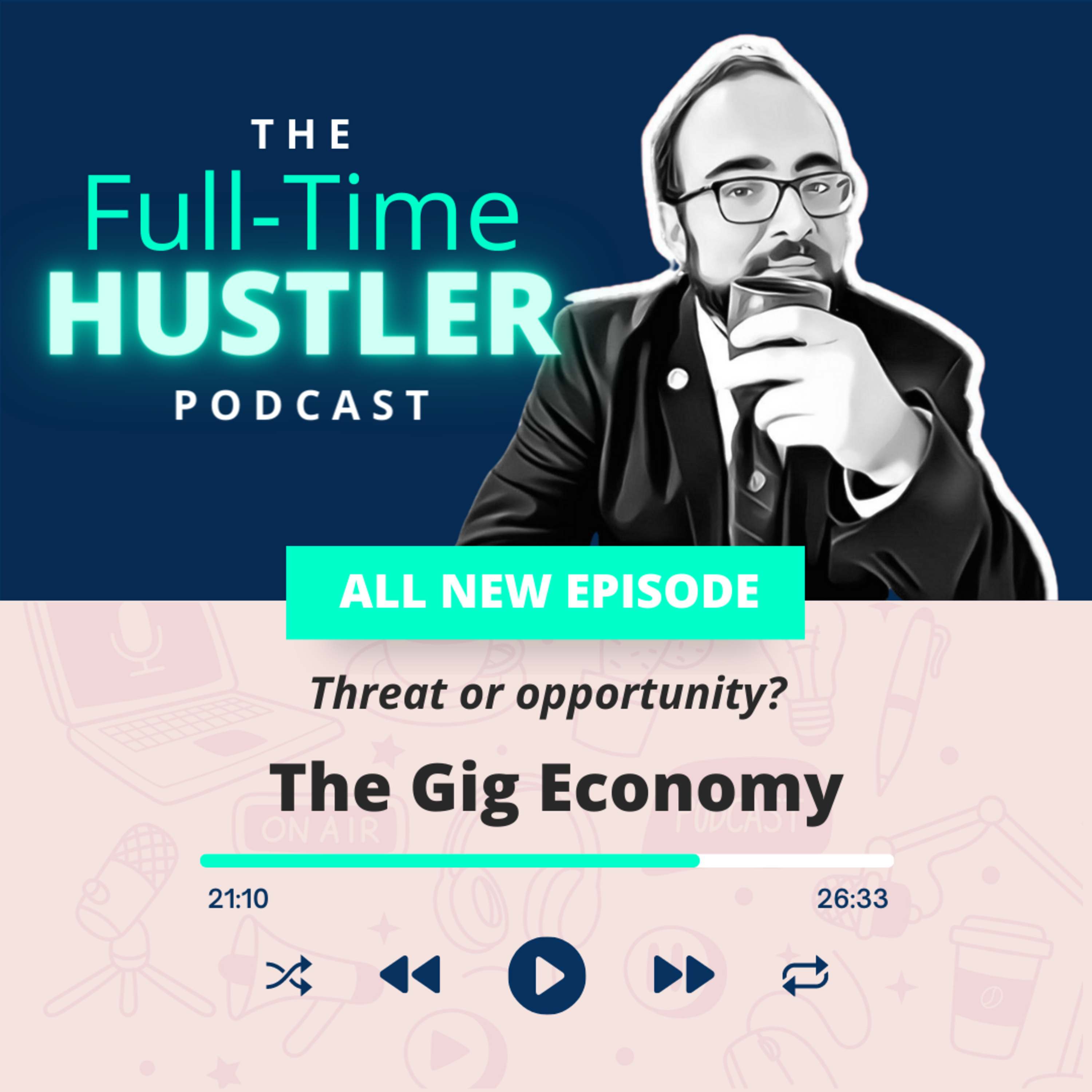The Gig Economy: Threat or Opportunity? episode artwork