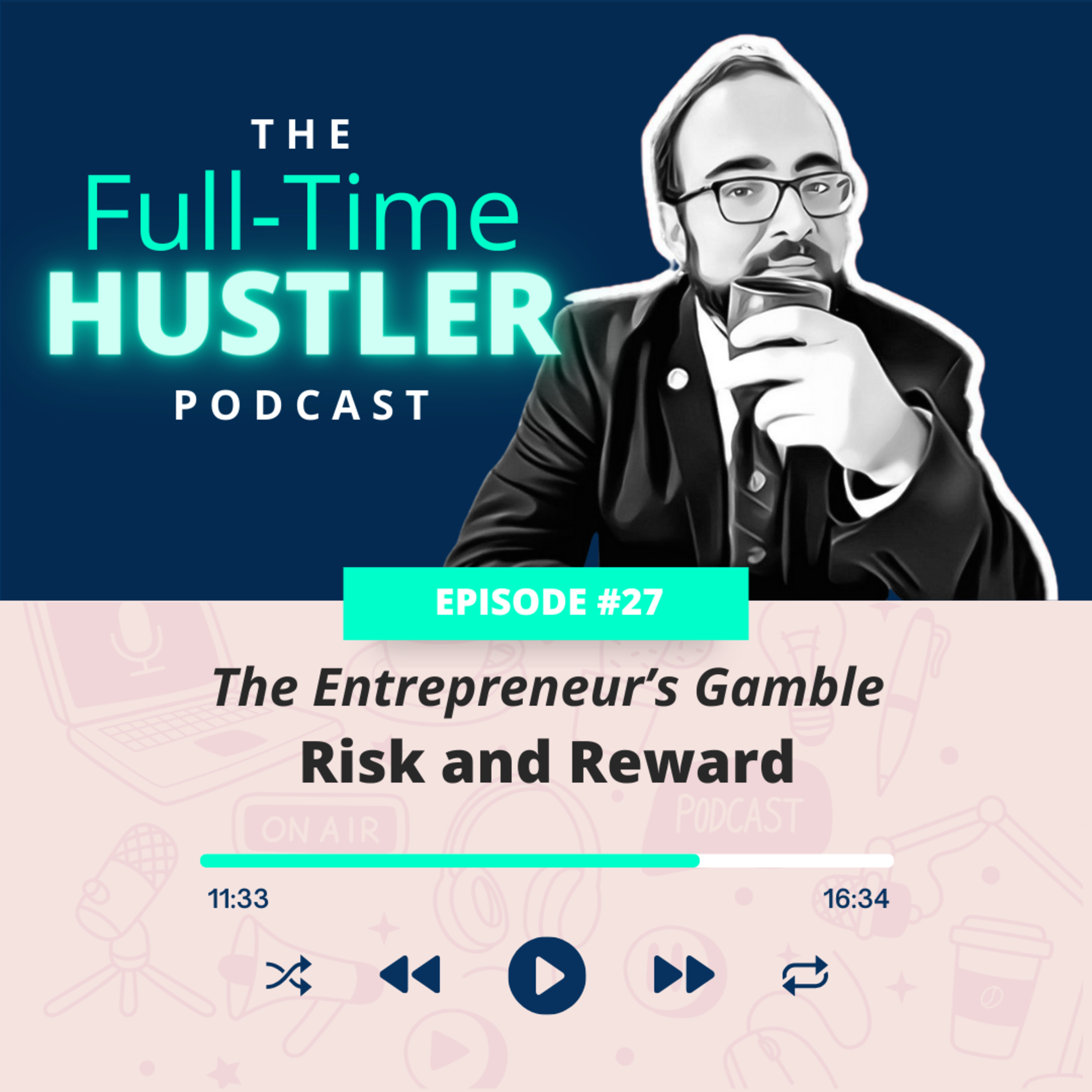 Risk and Reward: The Entrepreneur’s Gamble episode artwork