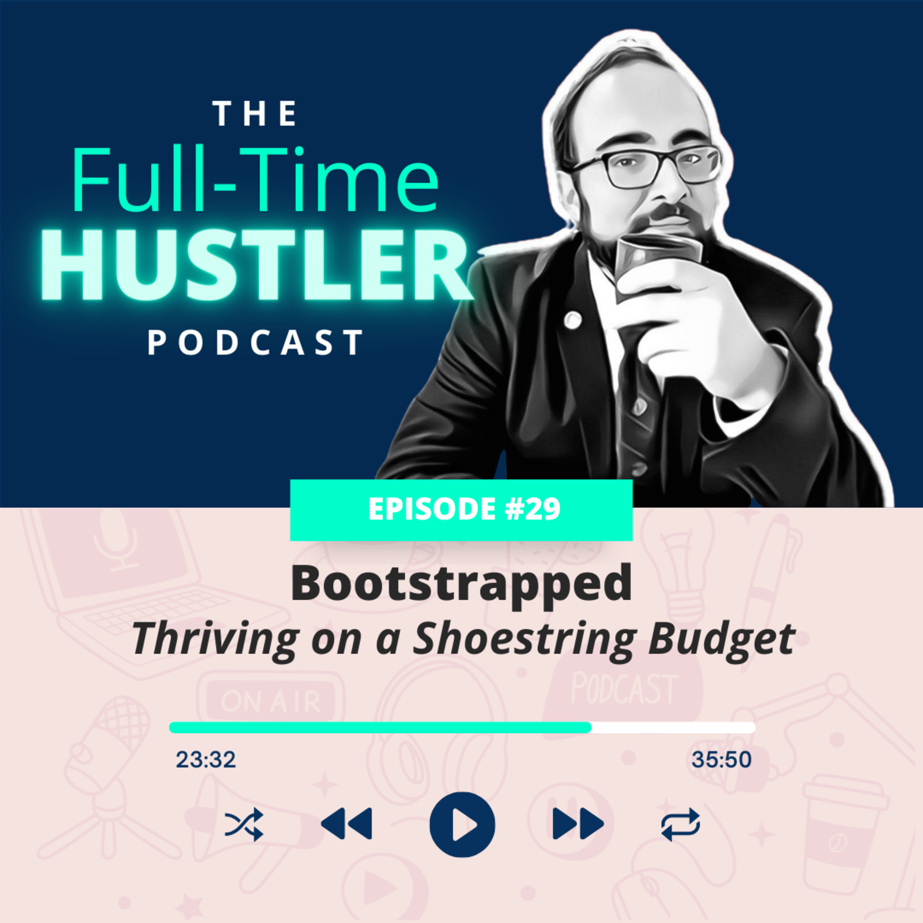 Bootstrapped: Thriving on a Shoestring Budget episode artwork