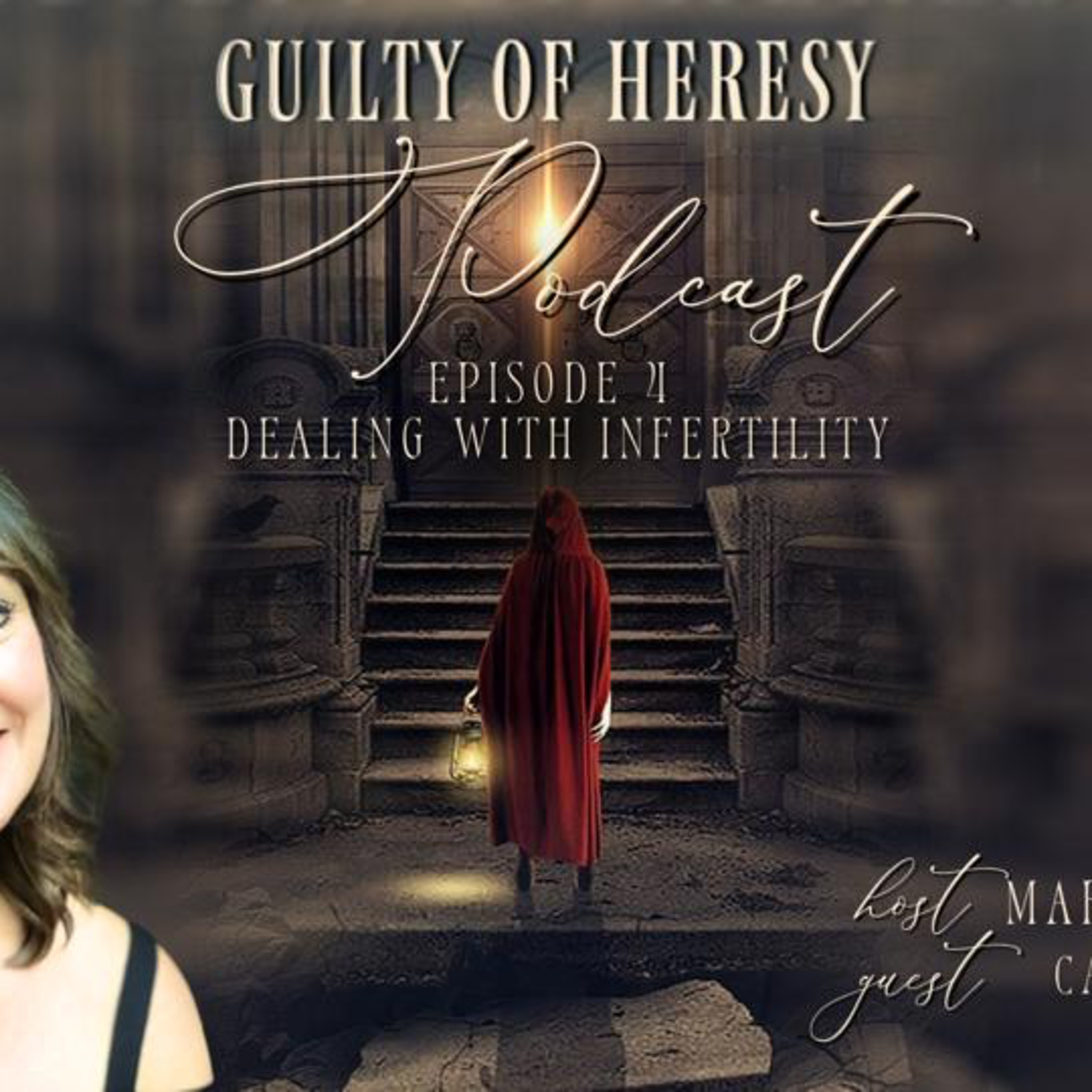  Guilty of Heresy Episode 4: Dealing with Infertility episode artwork