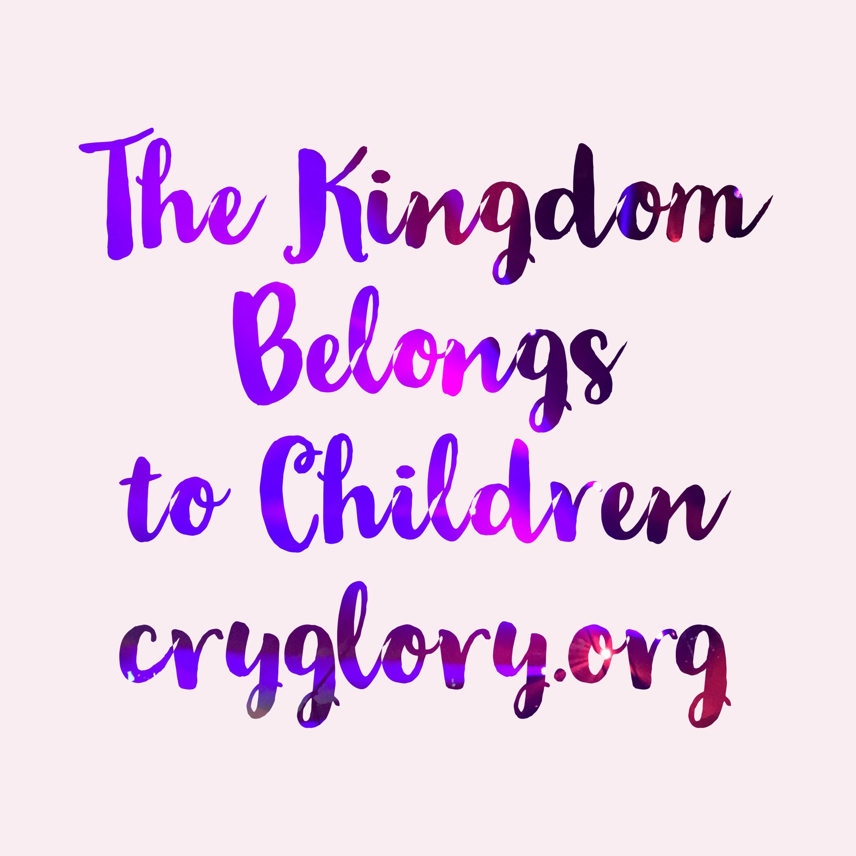 The Kingdom Belongs to Children