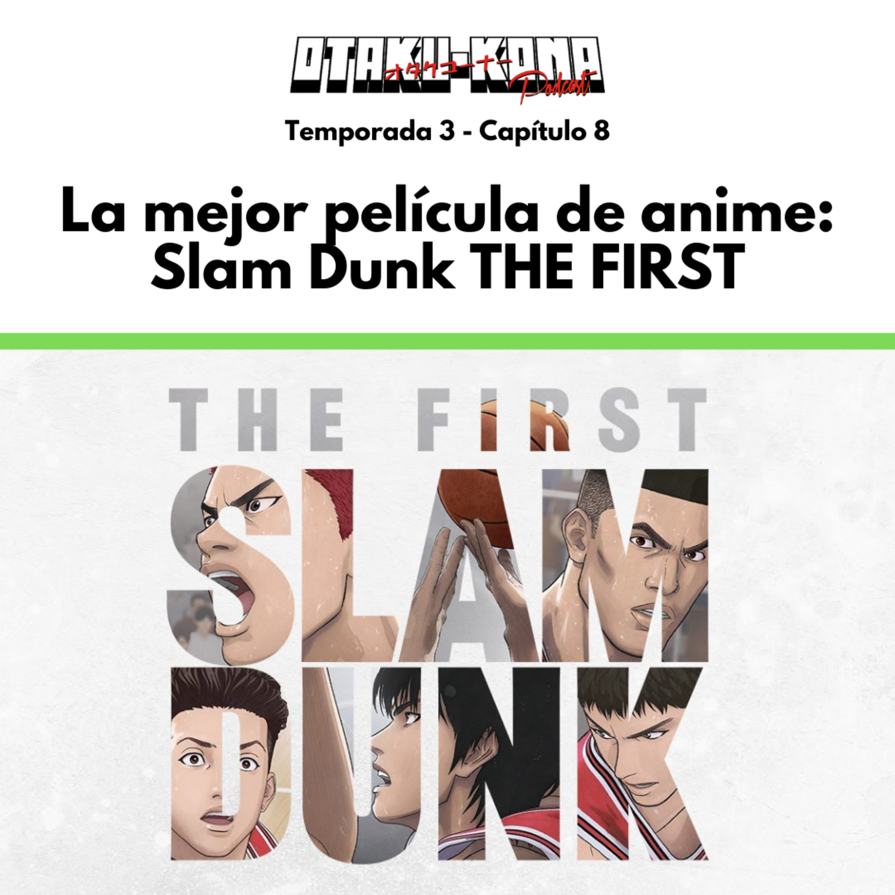 03/08 ~ La mejor película de anime: Slam Dunk THE FIRST 🏀 episode artwork