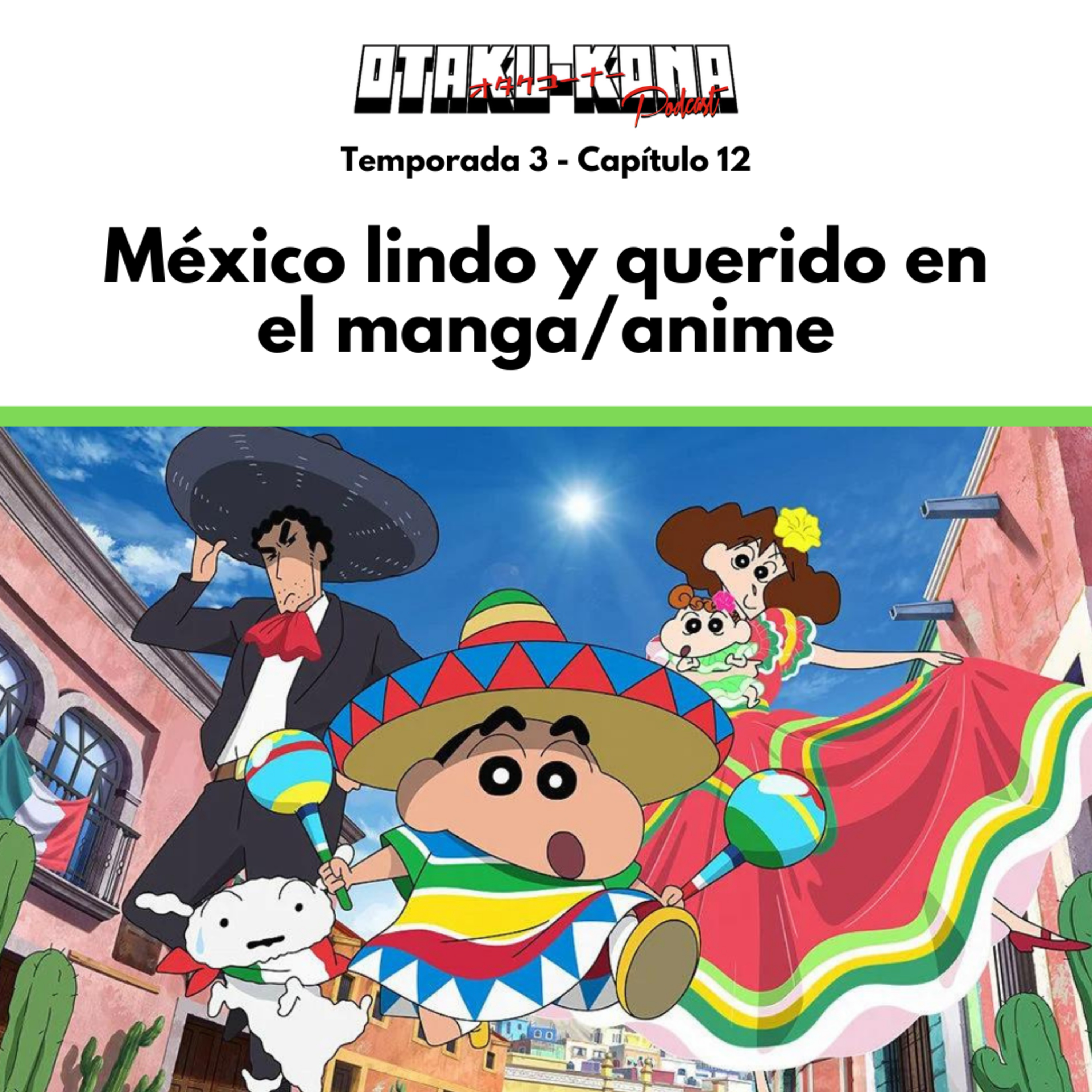 03/12 ~ México lindo y querido en el manga/anime episode artwork