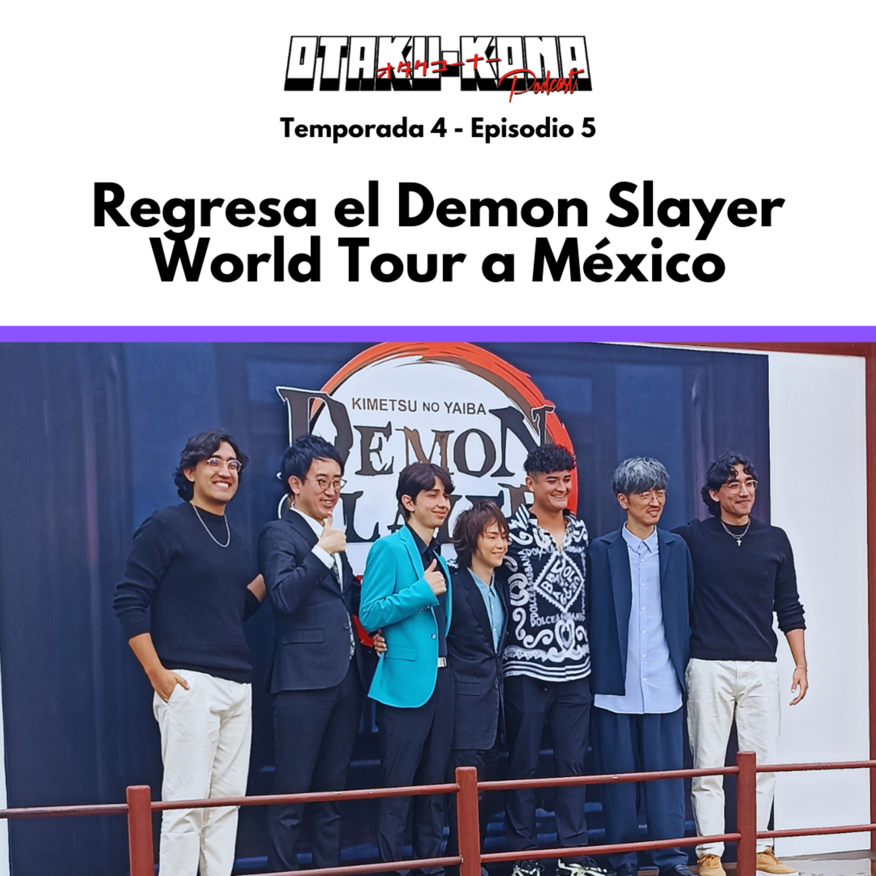 04/05 ~ Regresa el Demon Slayer World Tour a México episode artwork