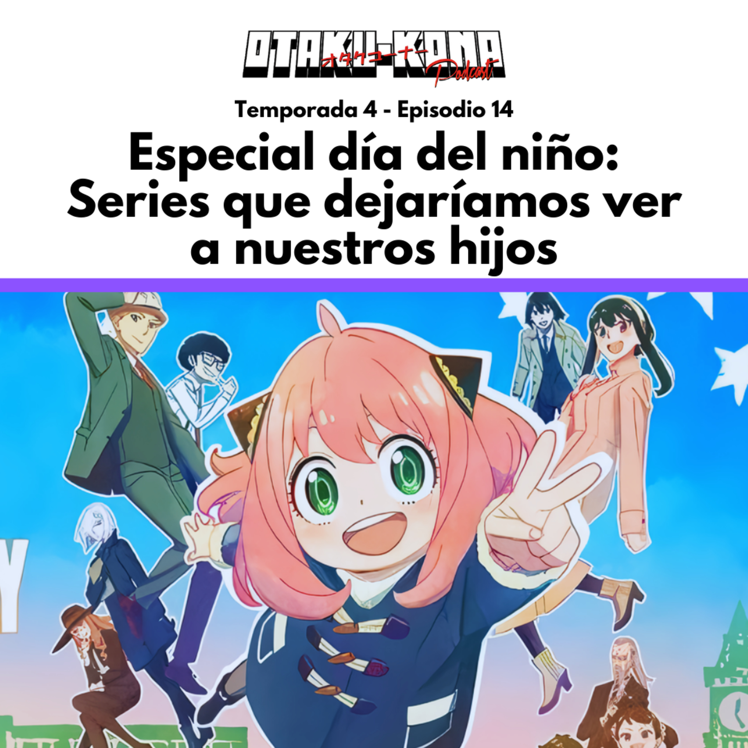 04/14 ~ Especial día del niño: Series que dejaríamos ver a nuestros hijos episode artwork
