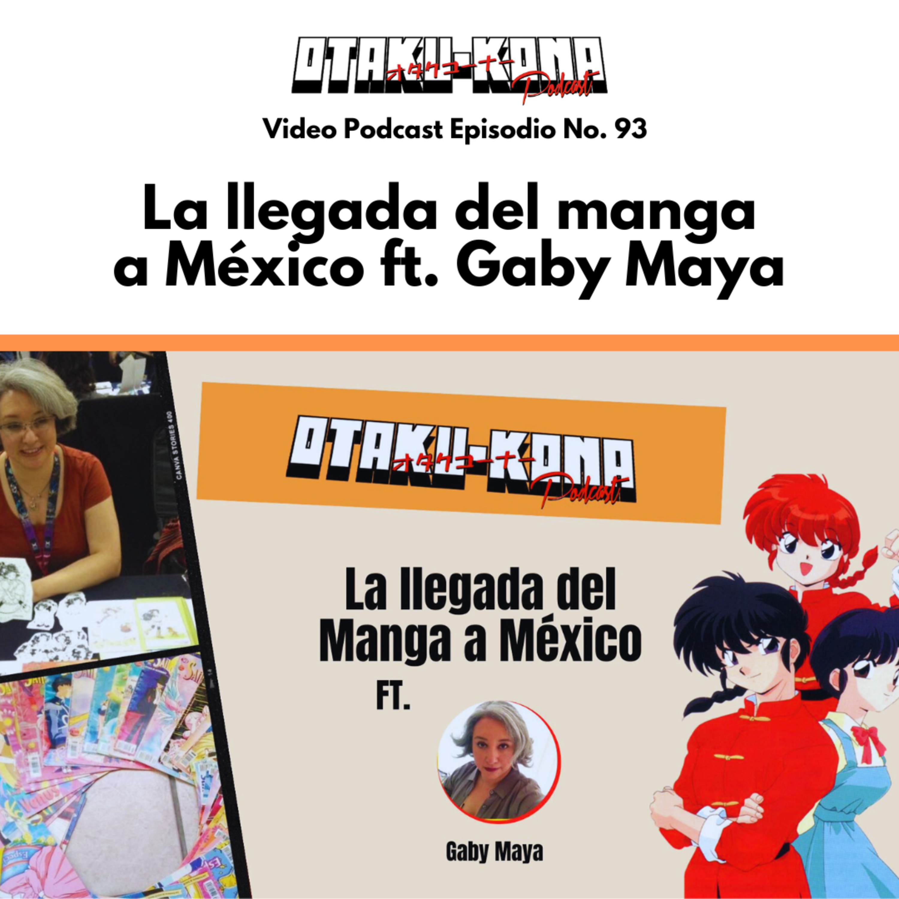 Video Podcast No. 93 ~ La llegada del manga a México ft. Gaby Maya episode artwork