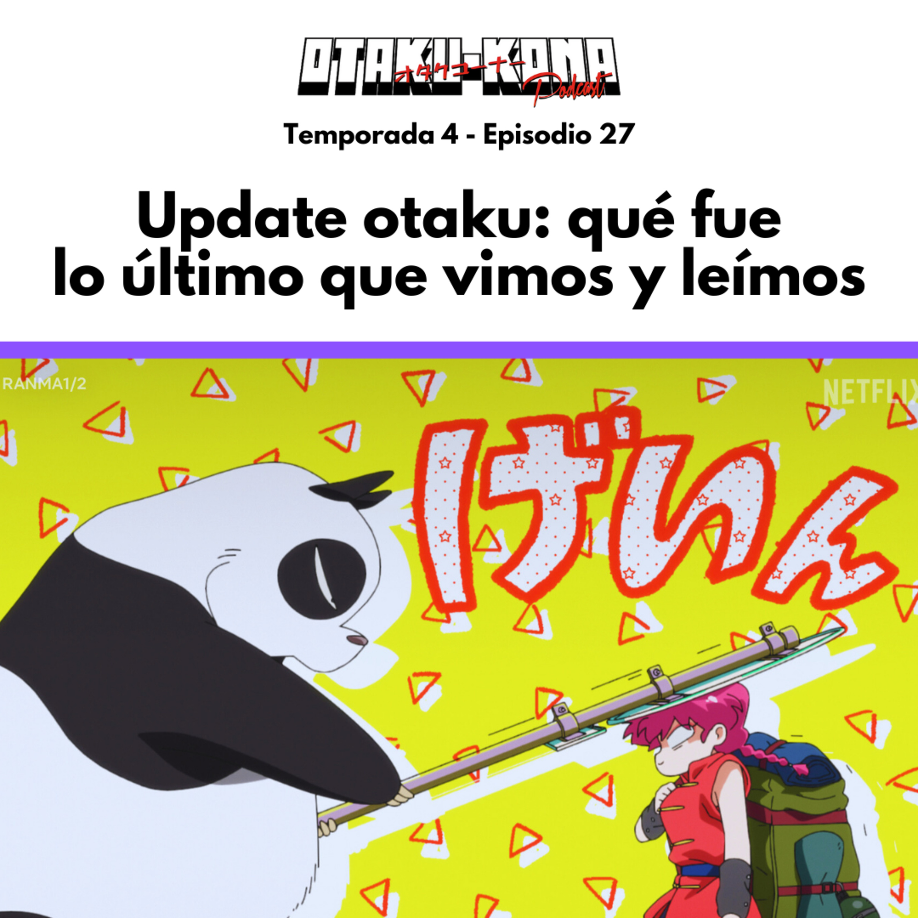 04/27 ~ Update otaku: qué fue lo último que vimos y leímos episode artwork