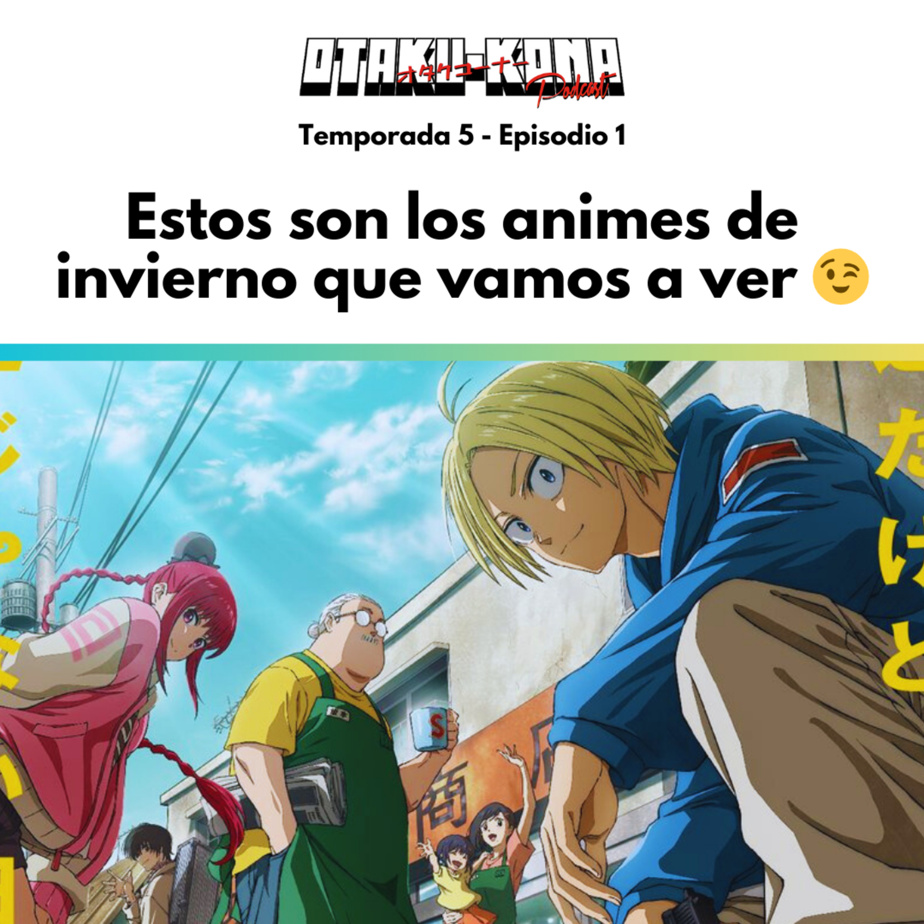05/01 ~ Estos son los animes de invierno que vamos a ver 😉 episode artwork