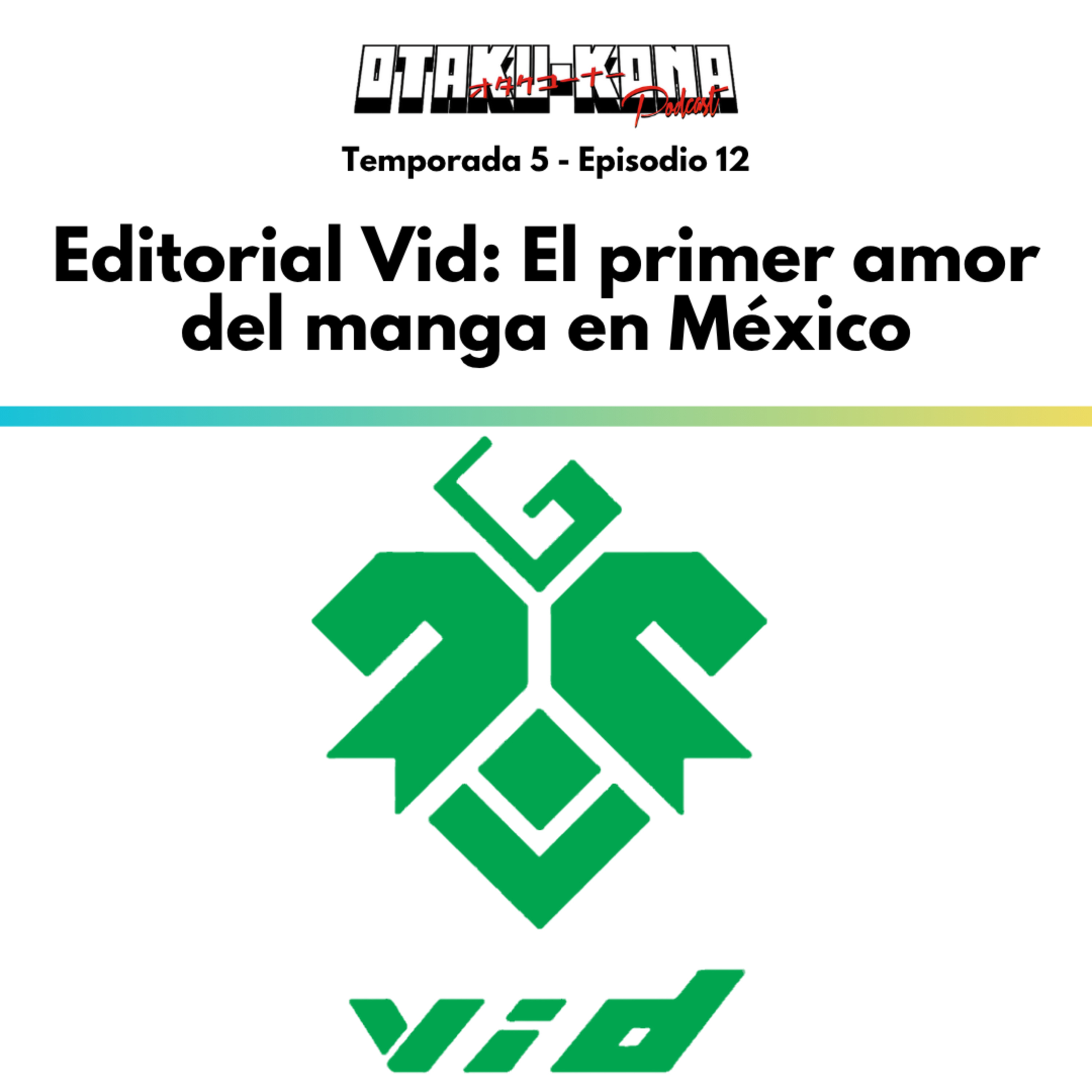 05/12 ~ EDITORIAL VID: El primer amor del manga en México episode artwork