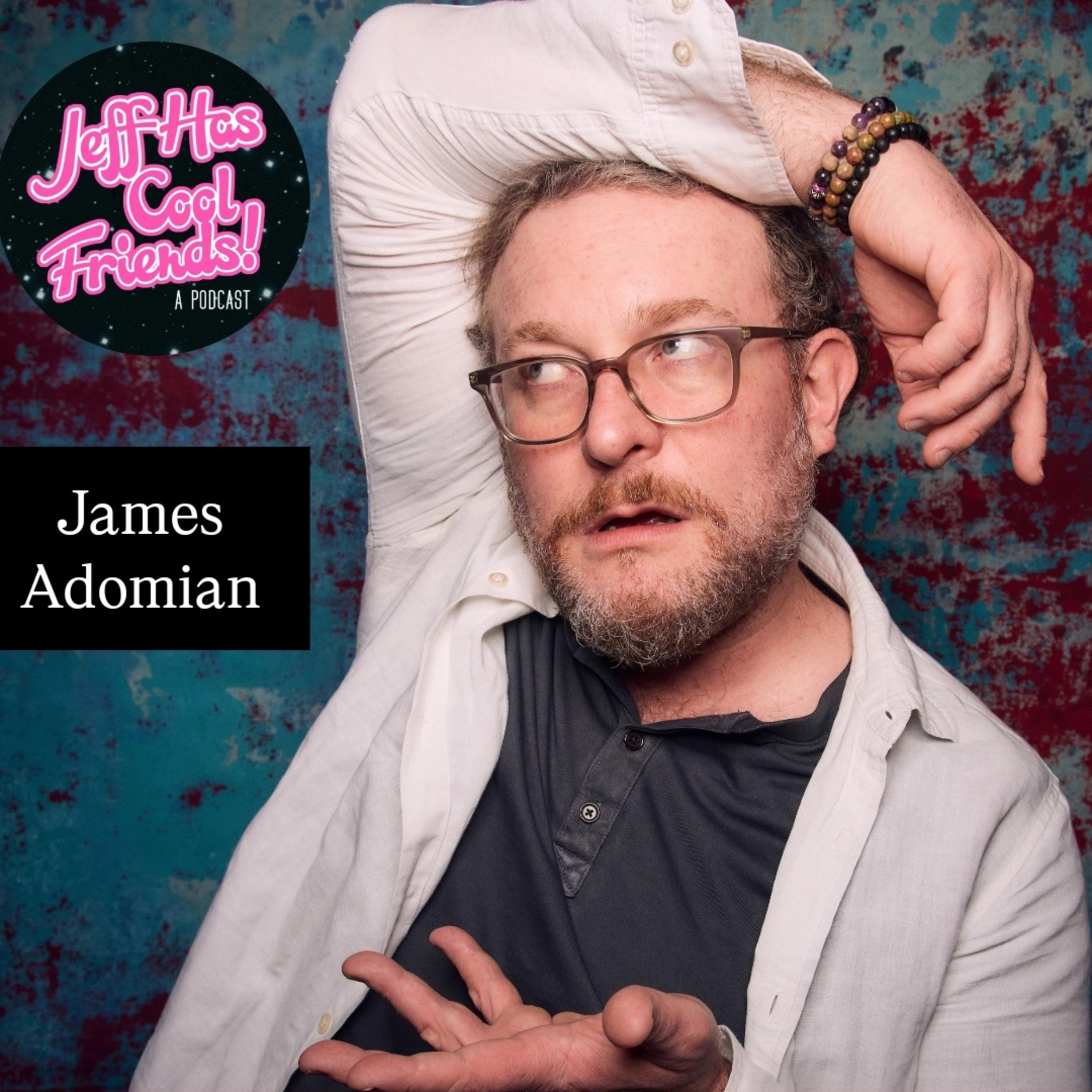 Jeff Has Cool Friends 120: James Adomian episode artwork