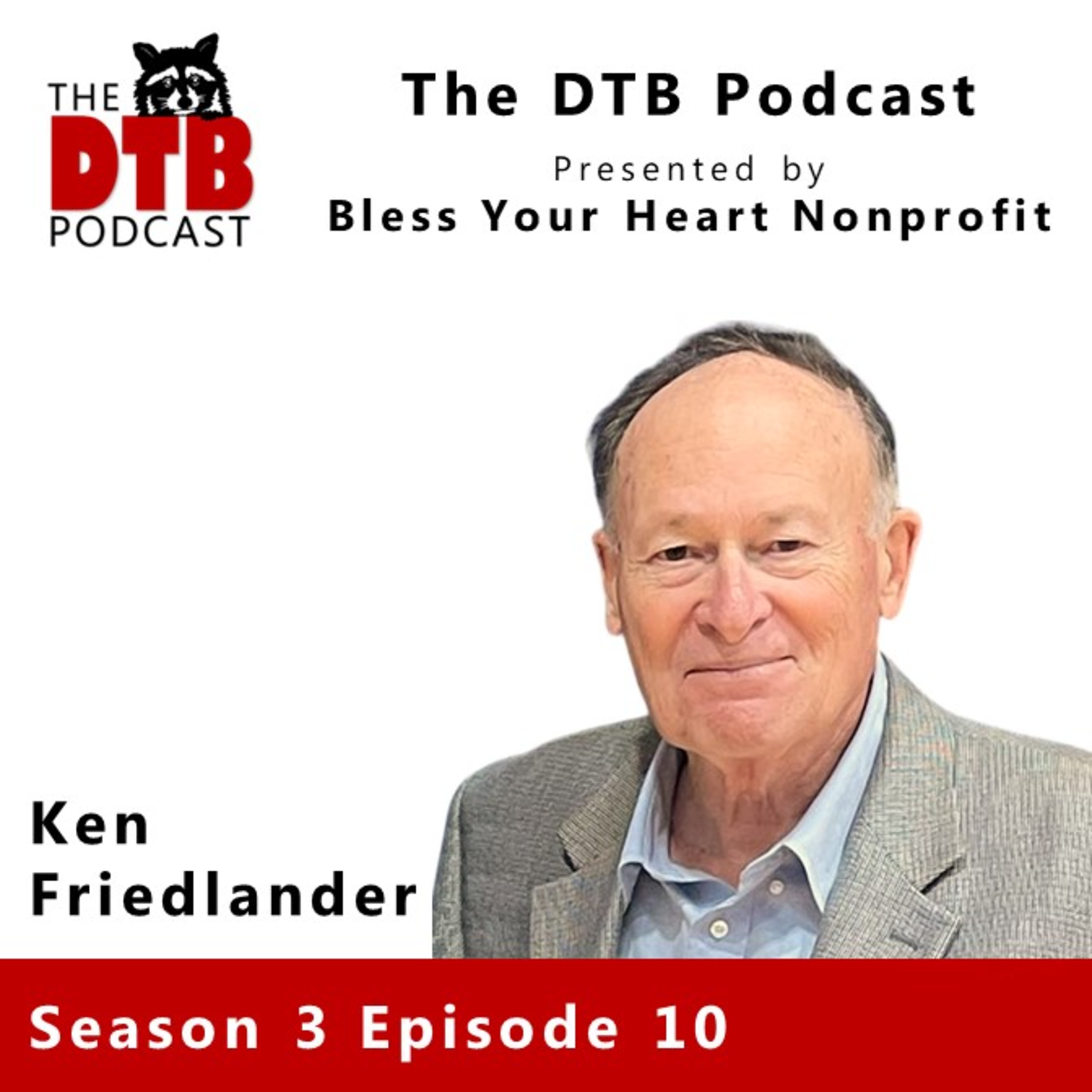The DTB Podcast, Presented by Bless Your Heart Nonprofit Corporation
