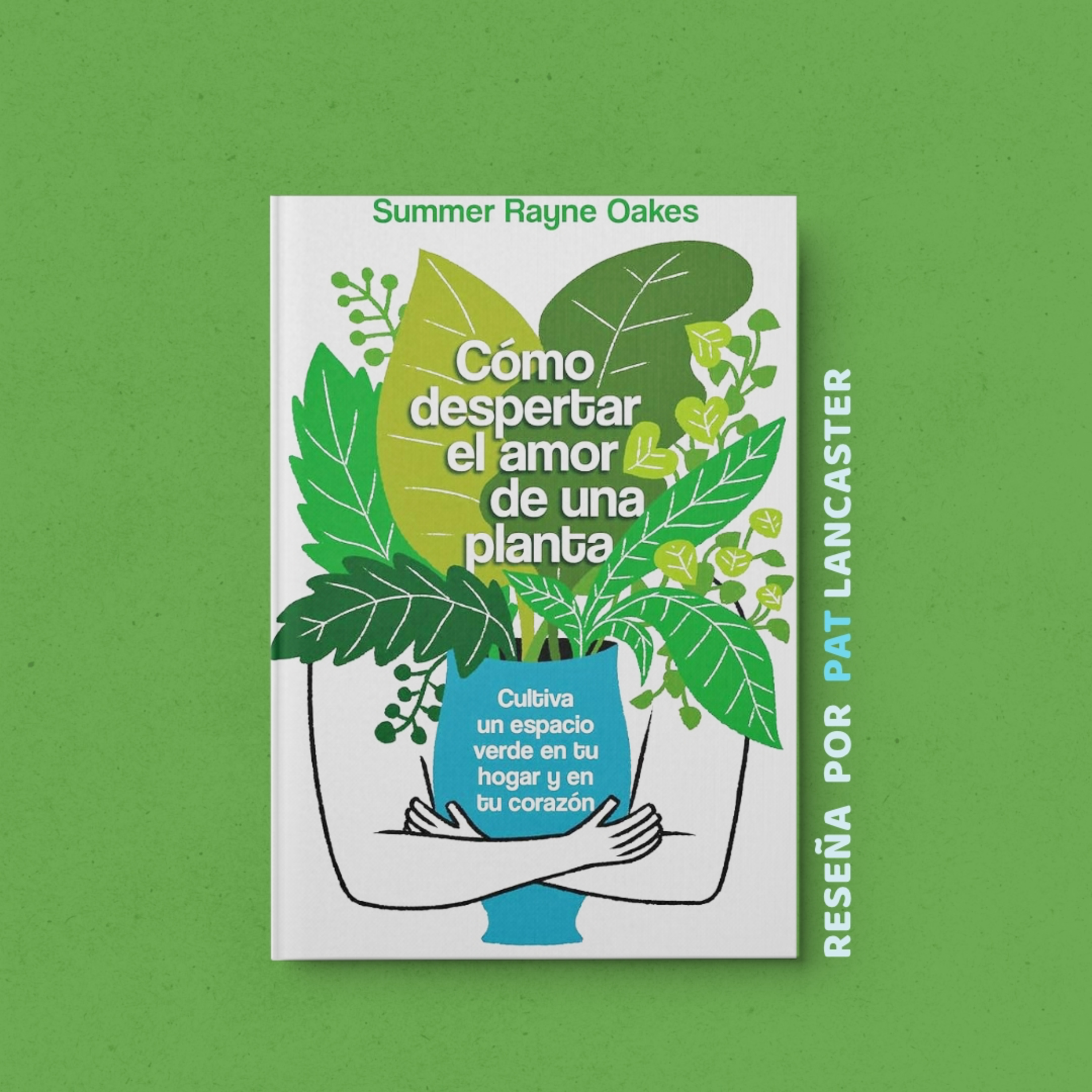 011 Cómo despertar el amor de una planta - Summer Rayne Oakes | Reseña de libro episode artwork