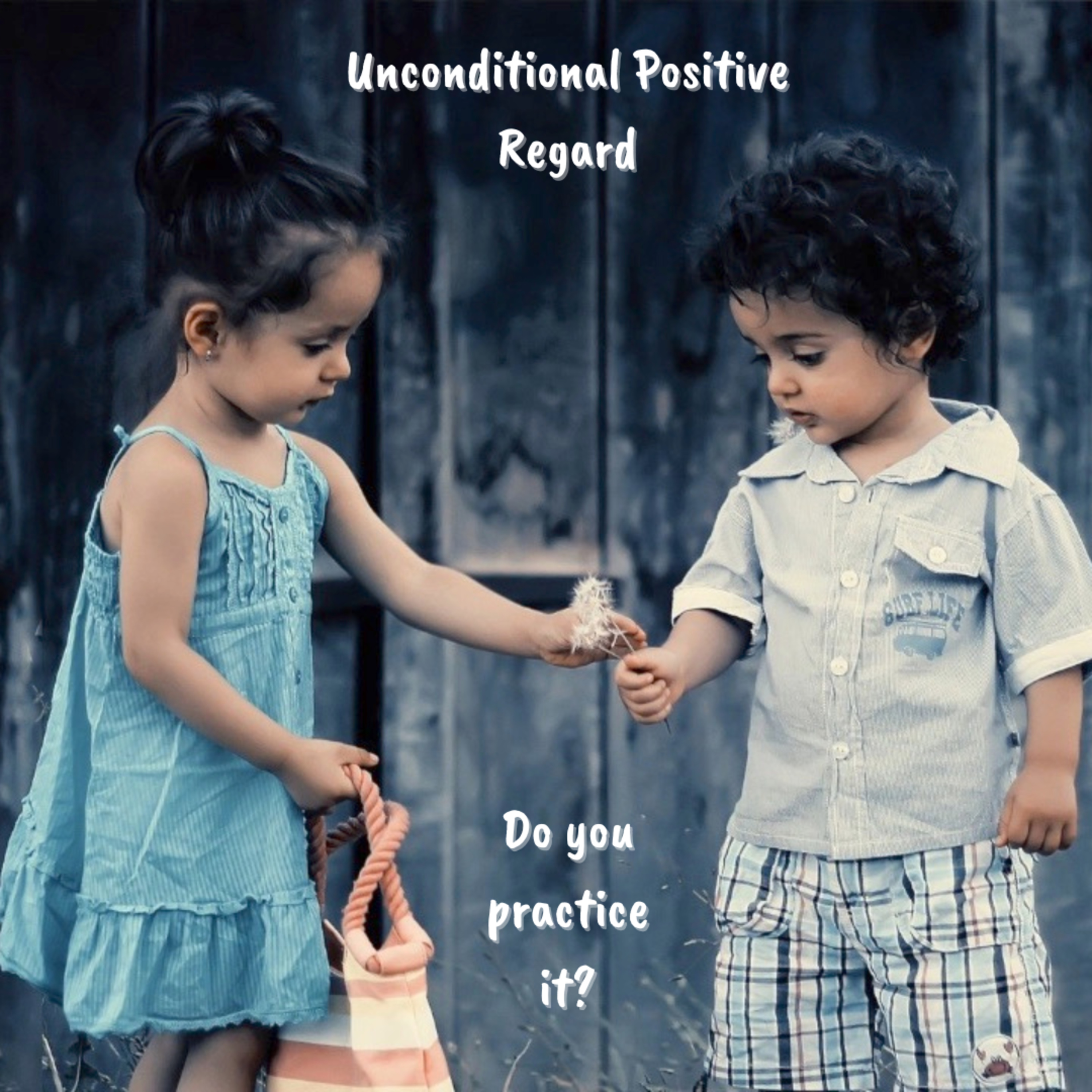 E103 ~ Unconditional Positive Regard ~ Do You Practice it? episode artwork