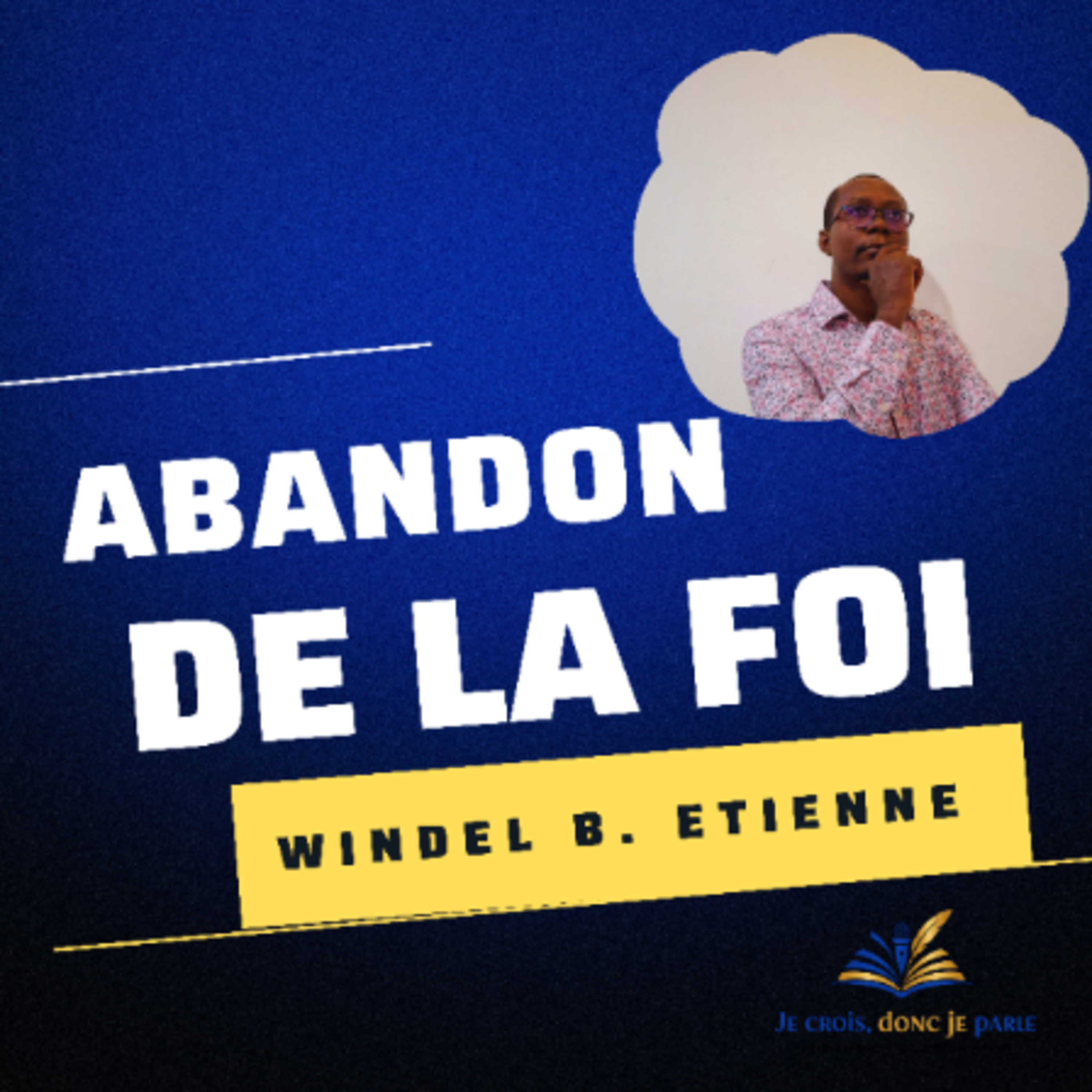 JE CROIS, DONC JE PARLE