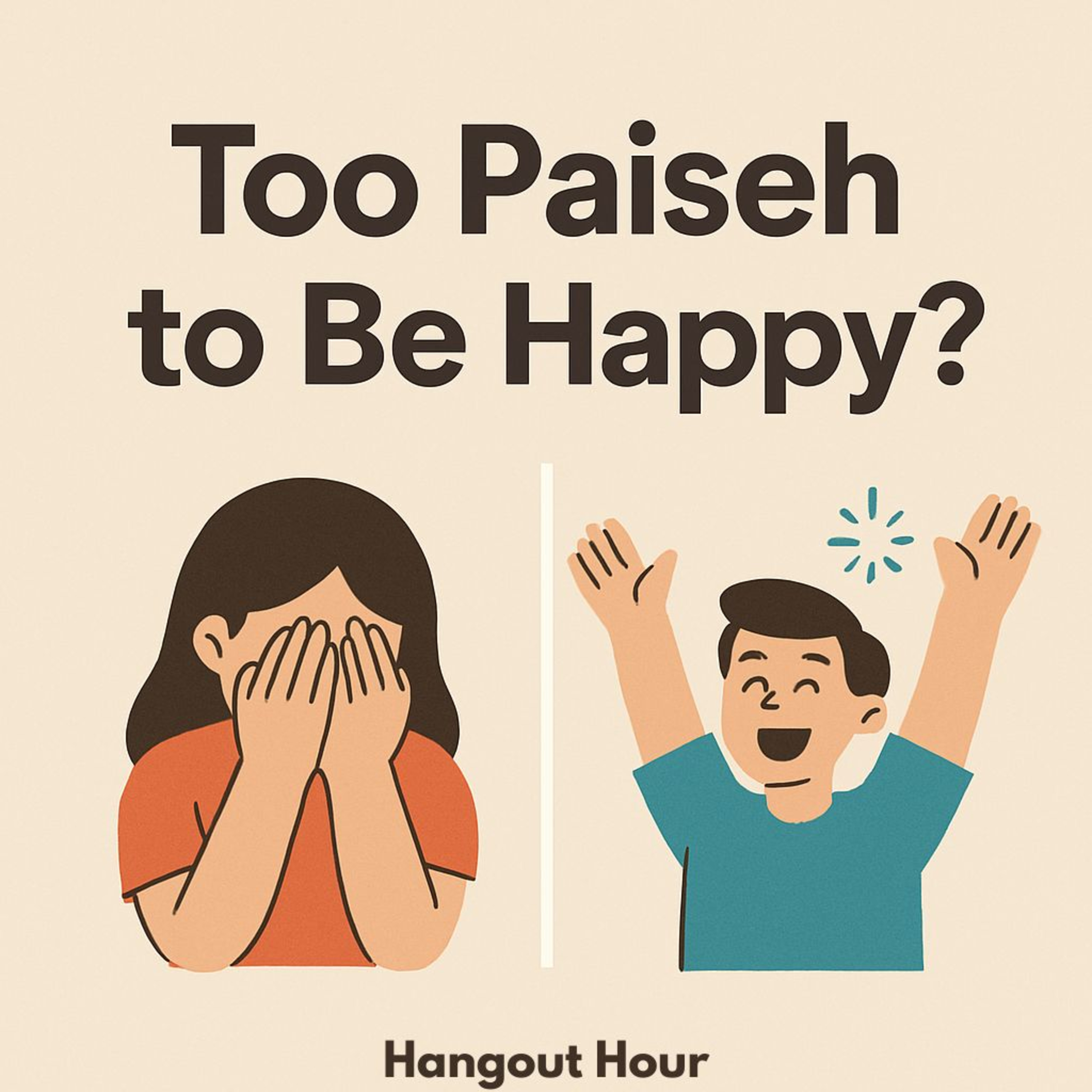 Ep22: Are we too paiseh to be Happy ?