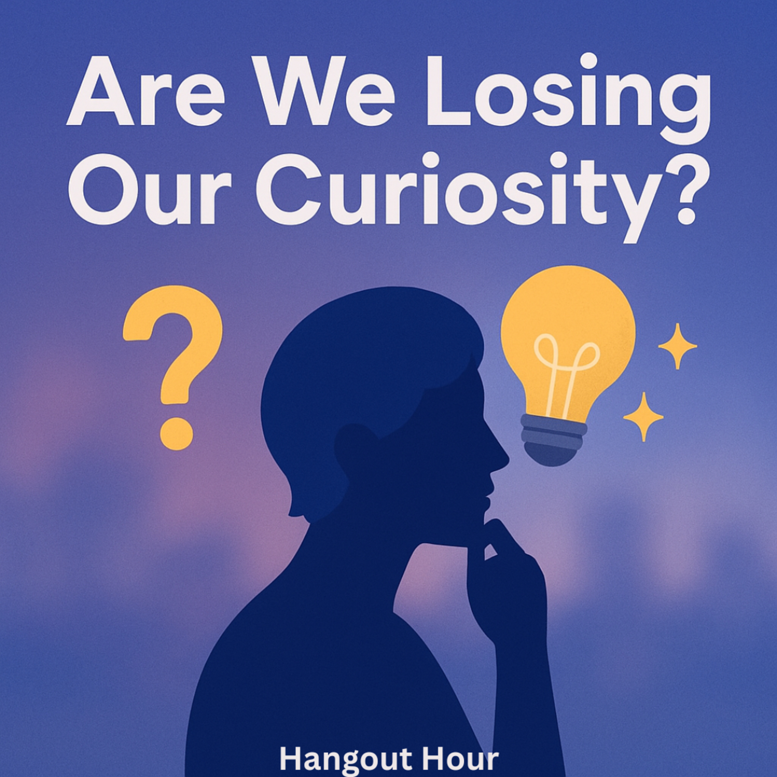 Ep30: Are we losing our sense of Curiosity?