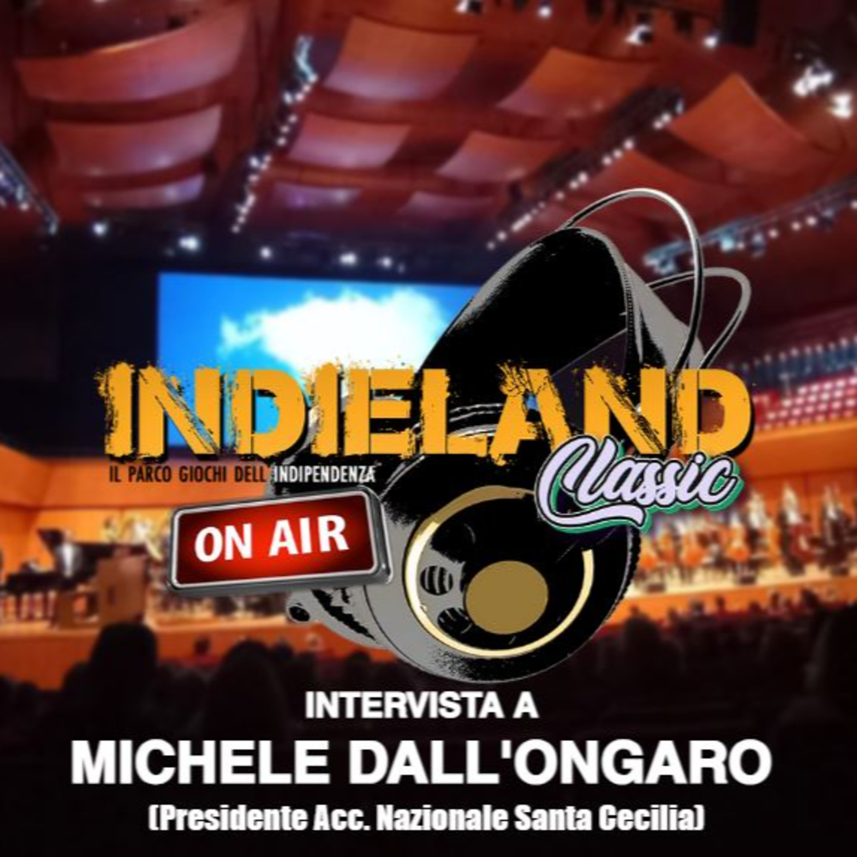 INDIELAND CLASSIC S01E01: Intervista a Michele Dall'Ongaro (Accademia Nazionale di Santa Cecilia) episode artwork