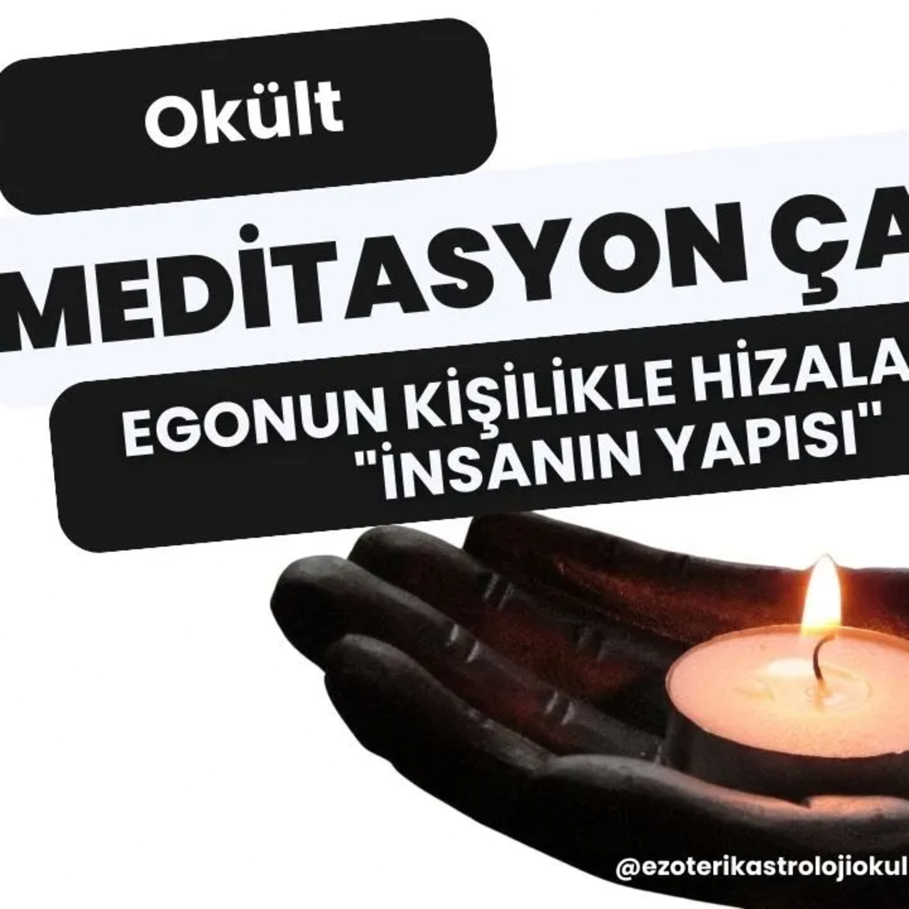 Okült Meditasyon Çalışmaları I. Mektup - Egonun Kişilikle Hizalanması "İnsanın Yapısı''